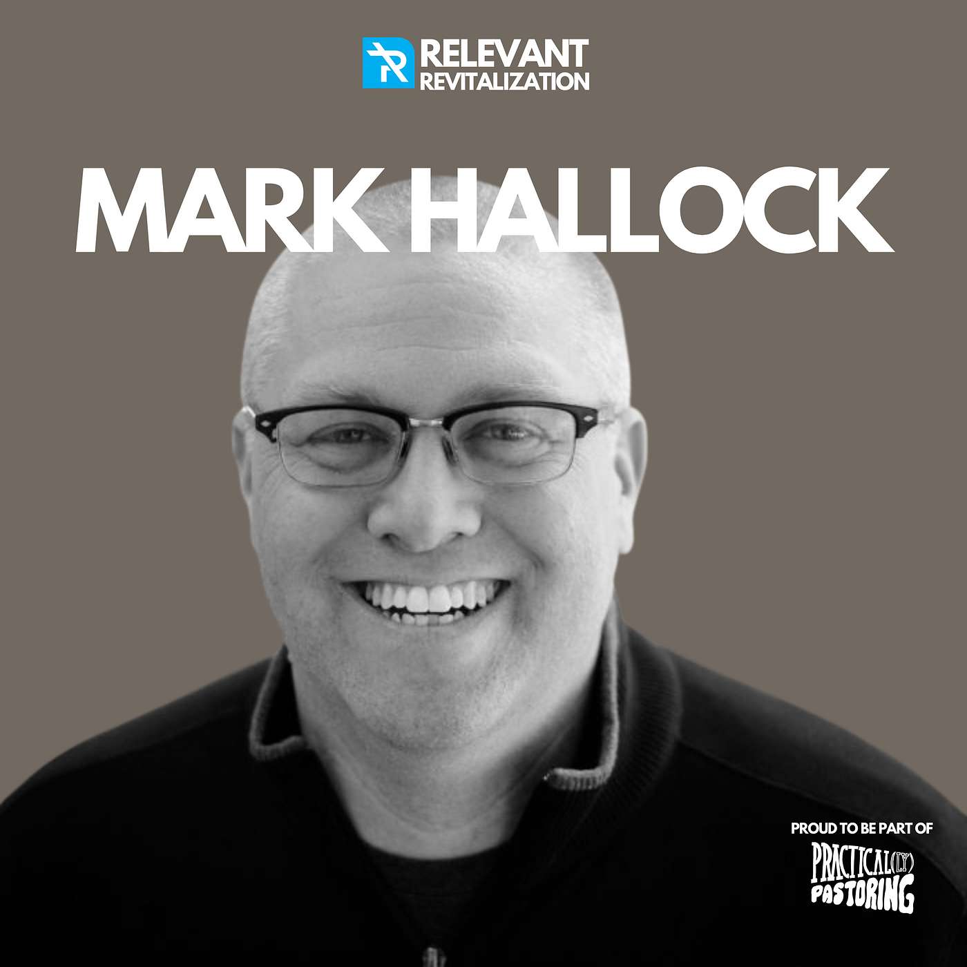 Relevant Revitalization - 14 Mark Hallock | Leading Church Revitalization Part 1