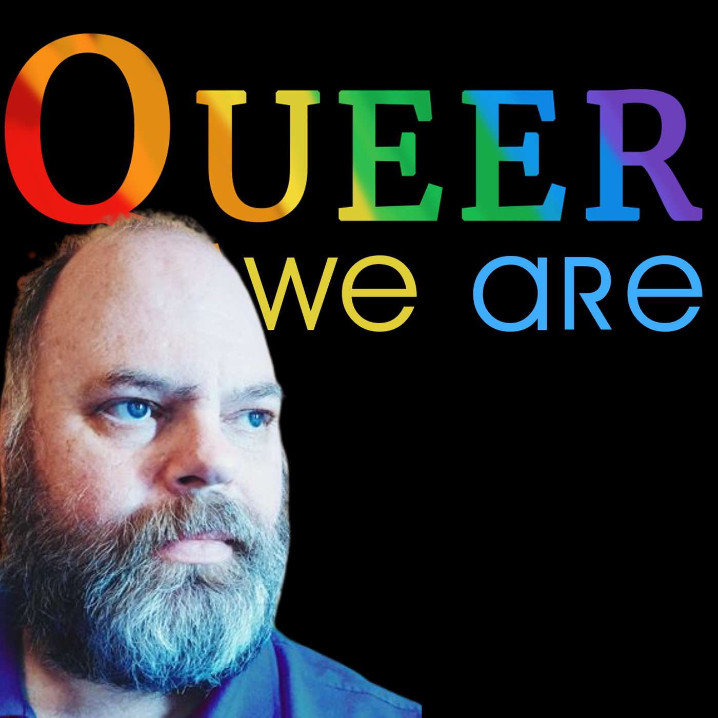 Queer We Are