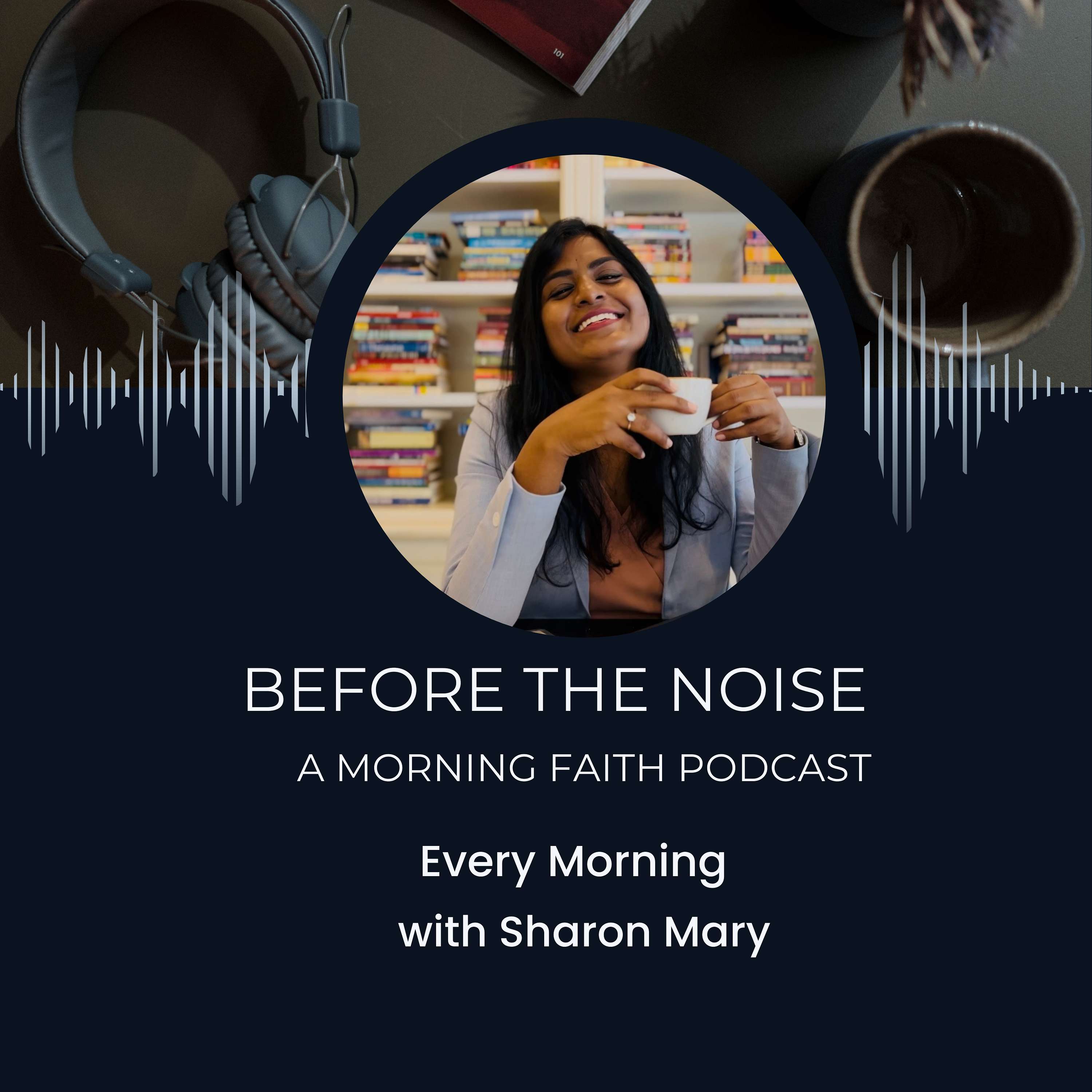 Before the Noise - A Morning Faith Podcast cover art