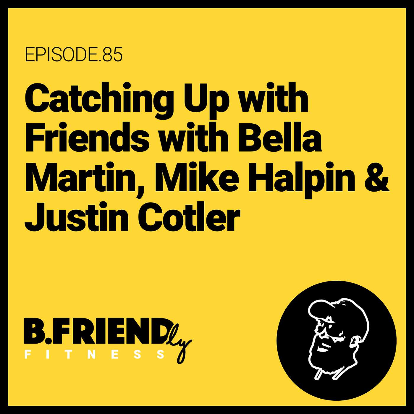 The B.Friendly Podcast Channel