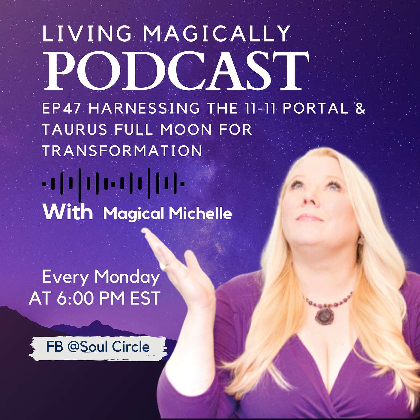 Harnessing the 11-11 Portal & Taurus Full Moon for Transformation | Energy & Astrology Update | Magical Michelle Orwick episode artwork