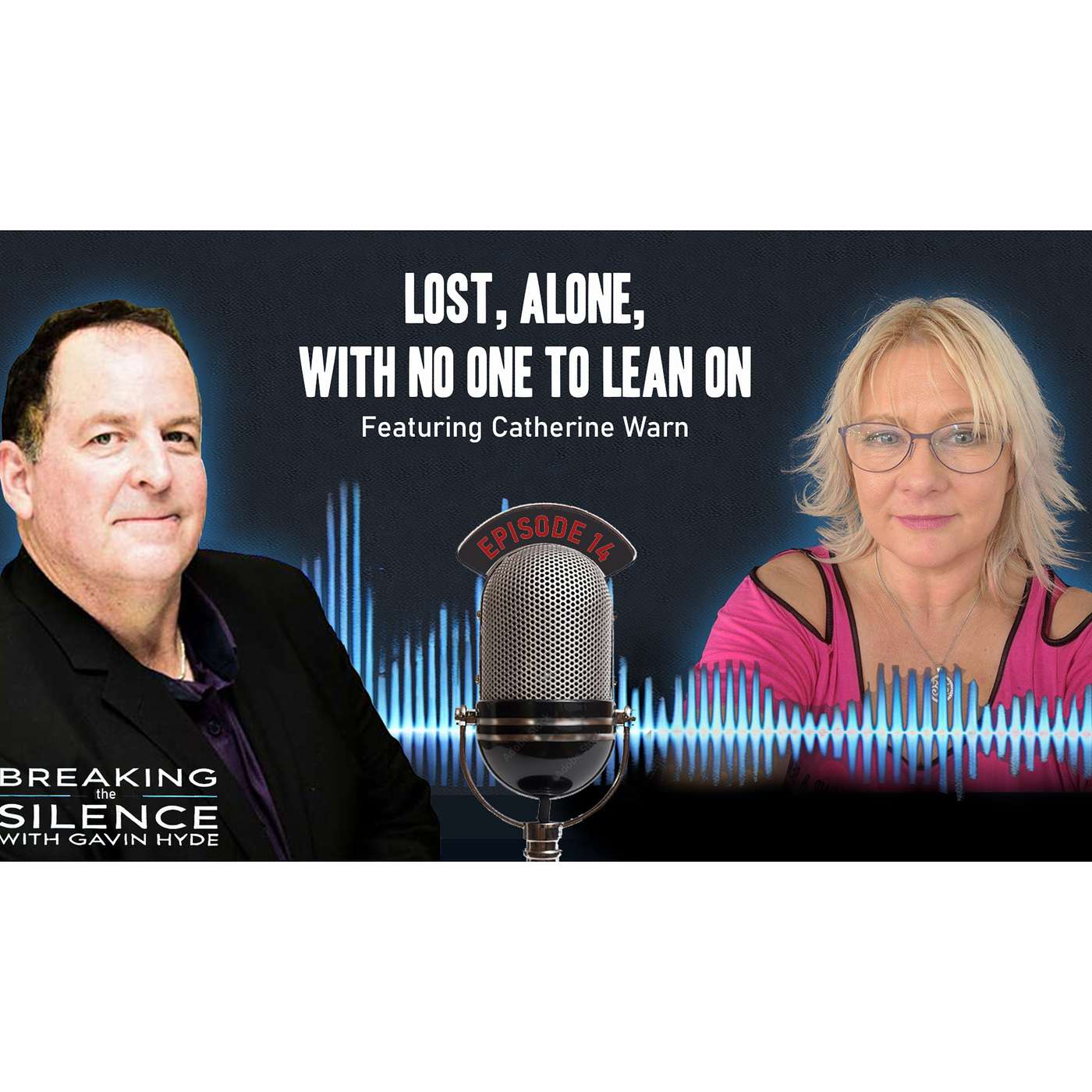 Ep 14 - Lost and Alone, with No One to Lean On