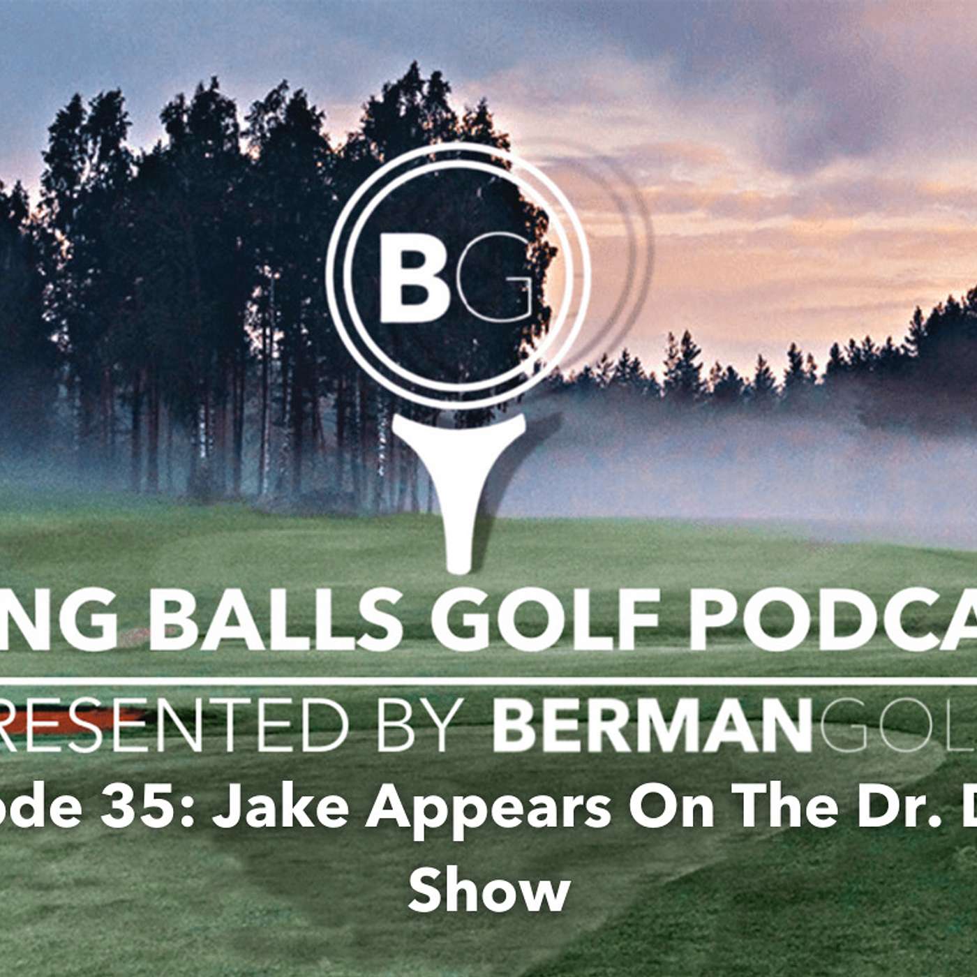 Berman Golf Podcast