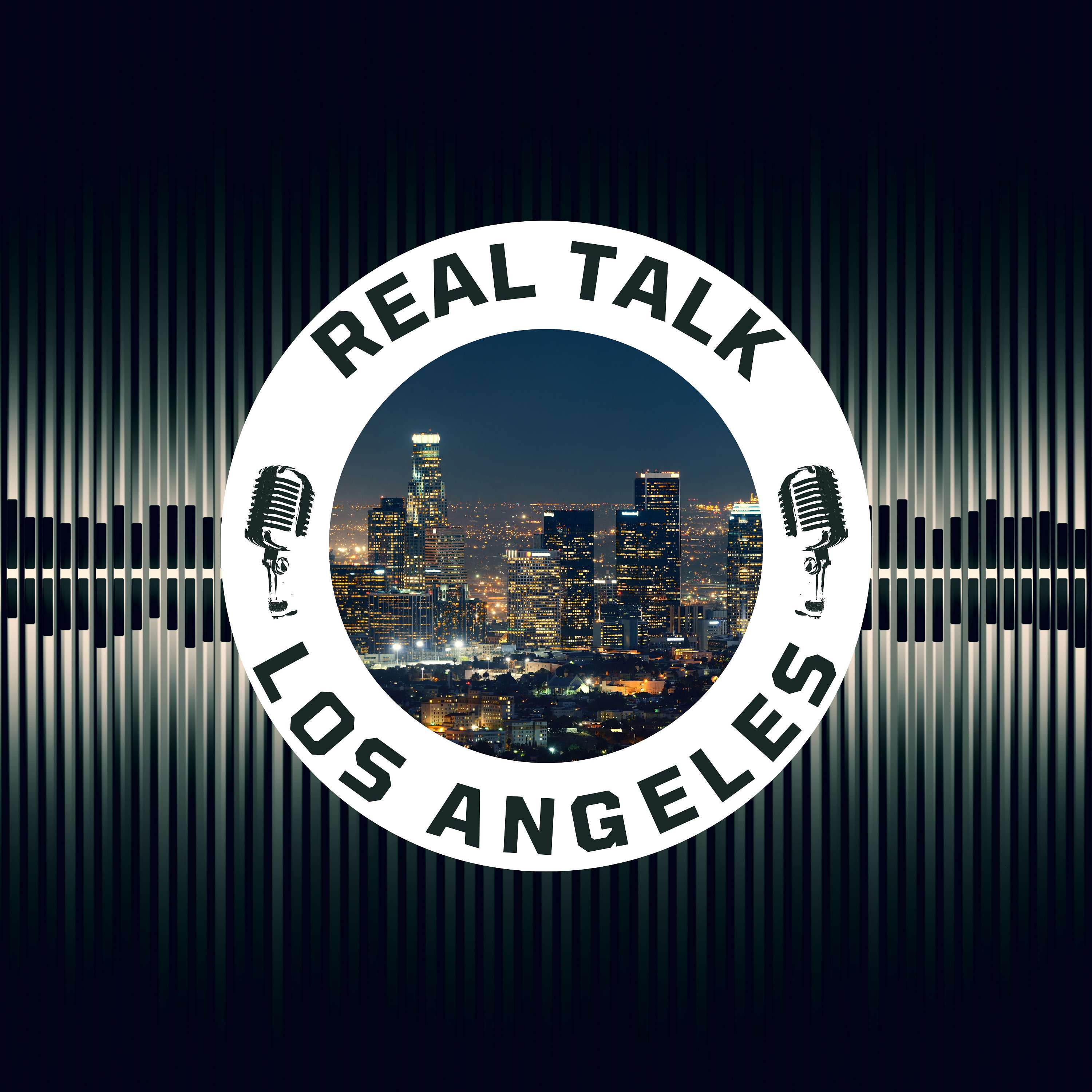 REAL TALK LOS ANGELES