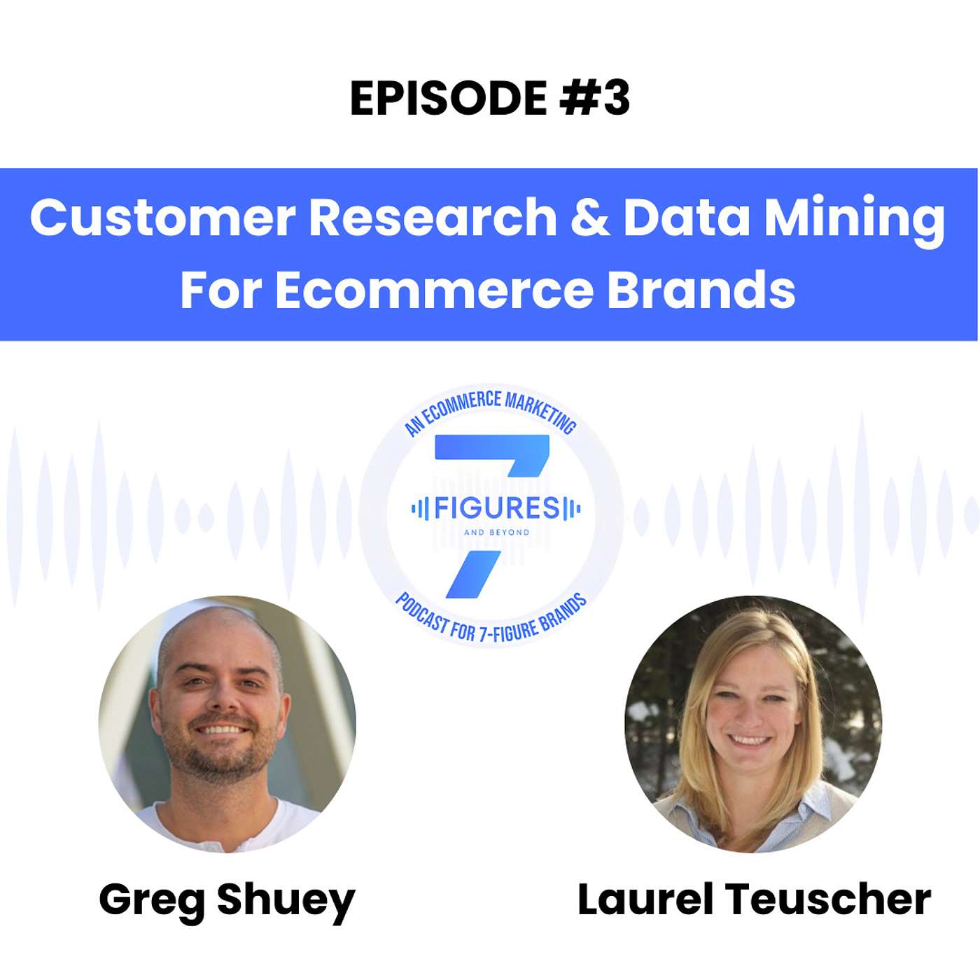 Increase Your Ecommerce Marketing Success With Customer Research & Data Mining episode artwork