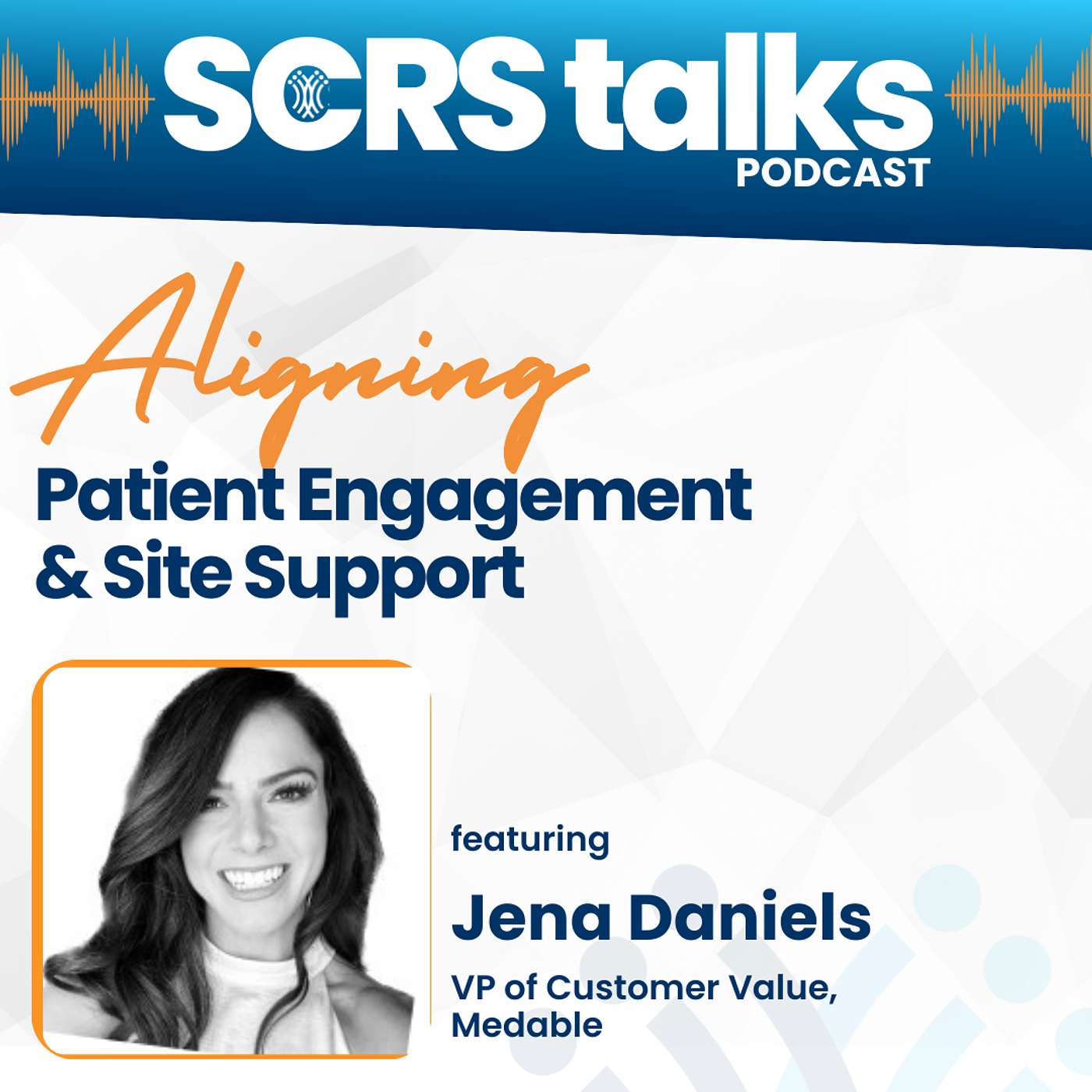 Aligning Patient Engagement and Site Support