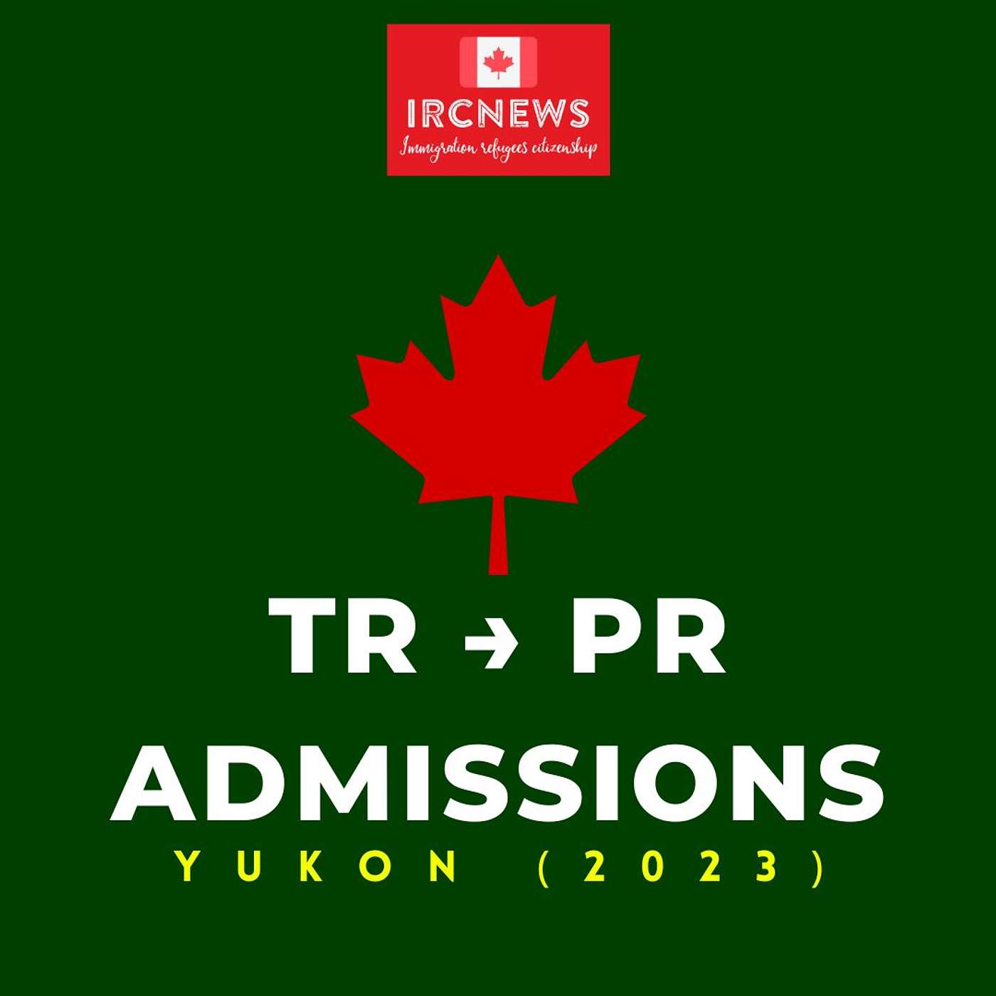 Canada Immigration TR to PR Admissions in Yukon (2023) episode artwork