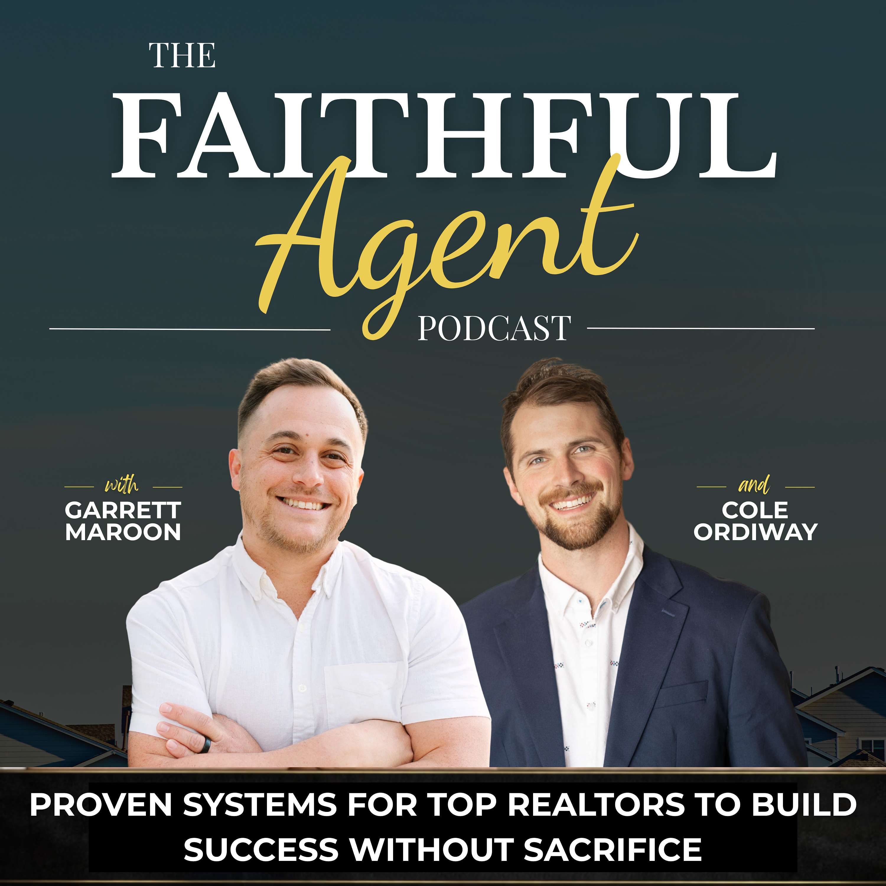 The Faithful Real Estate Agent | Sell By Referral, Work Life Balance, Time Management, Productivity, Real Estate Systems, Realtor Dad, Lead Generation, Christian Realtor, Realtor of Faith