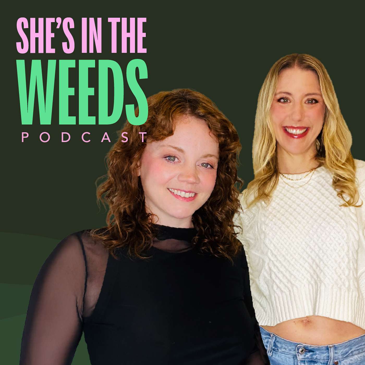 She\'s in the Weeds
