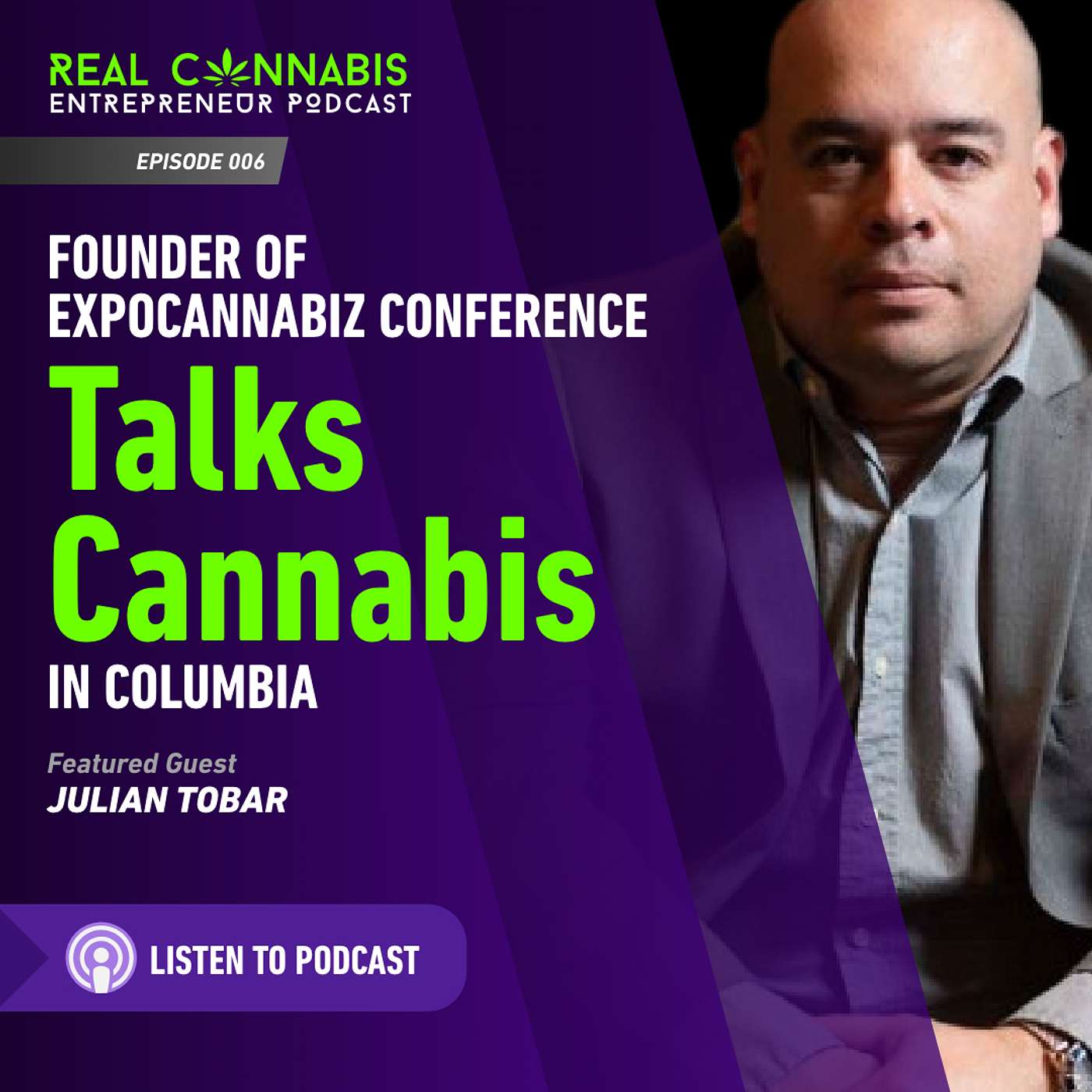 Founder of ExpoCannaBiz Conference Talks Cannabis in Colombia (Julian Tobar)