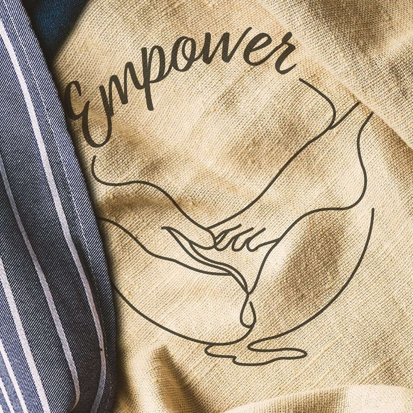 Empower (SERVE Pt. 5)