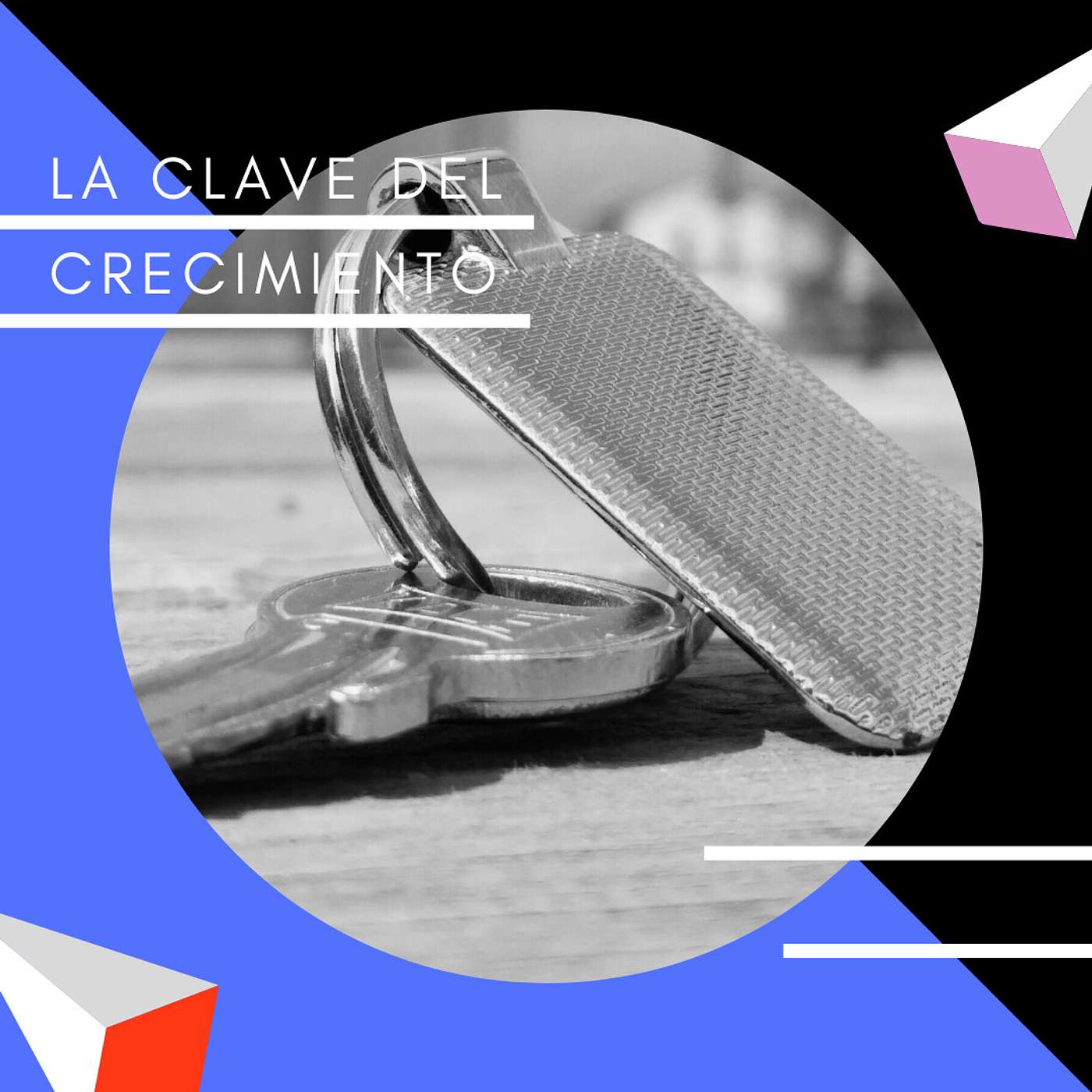 La Clave del Crecimiento
