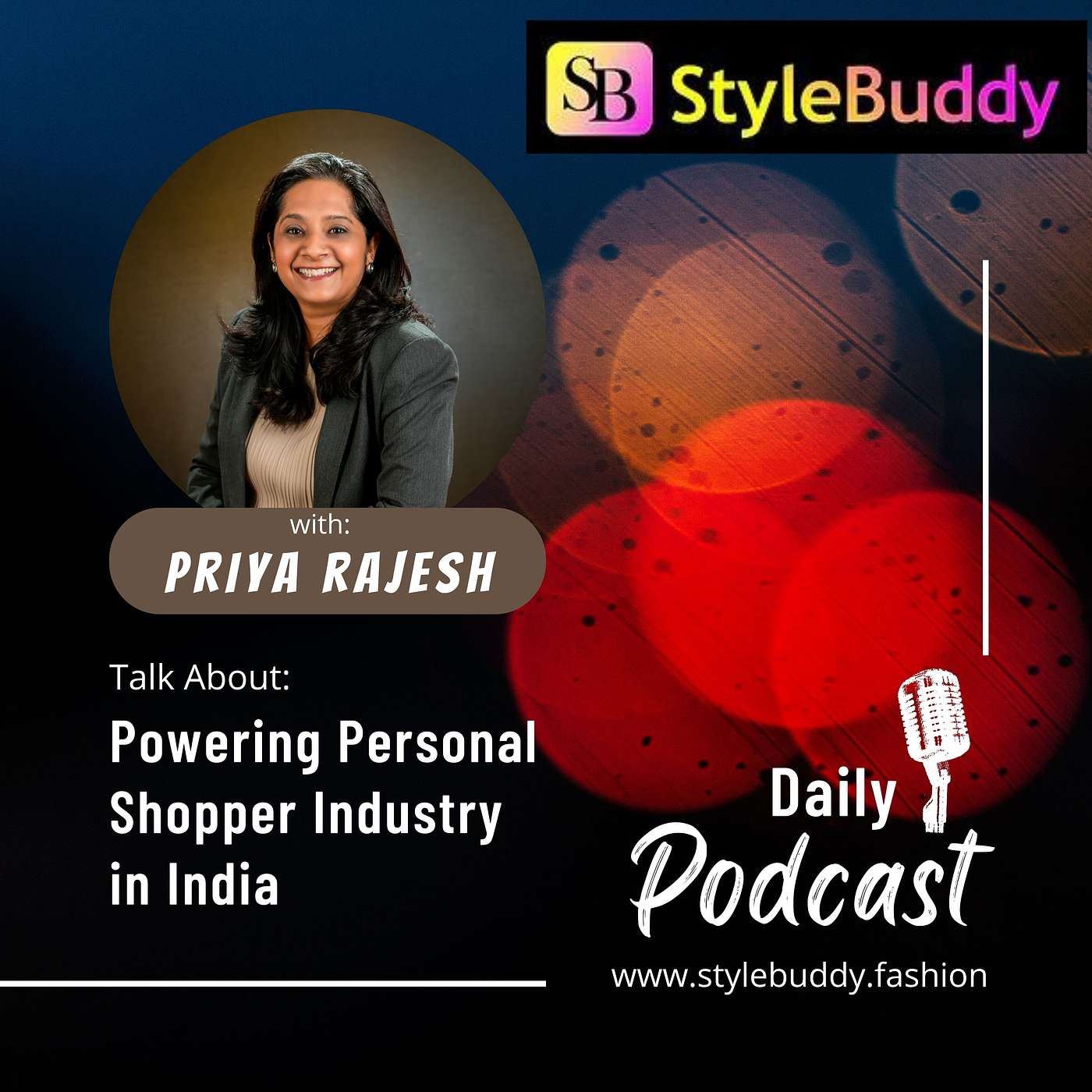 Interview between Priya Rajesh, Head of Operations at StyleBuddy, and Rashmi Pathak, Senior Journalist and Podcaster