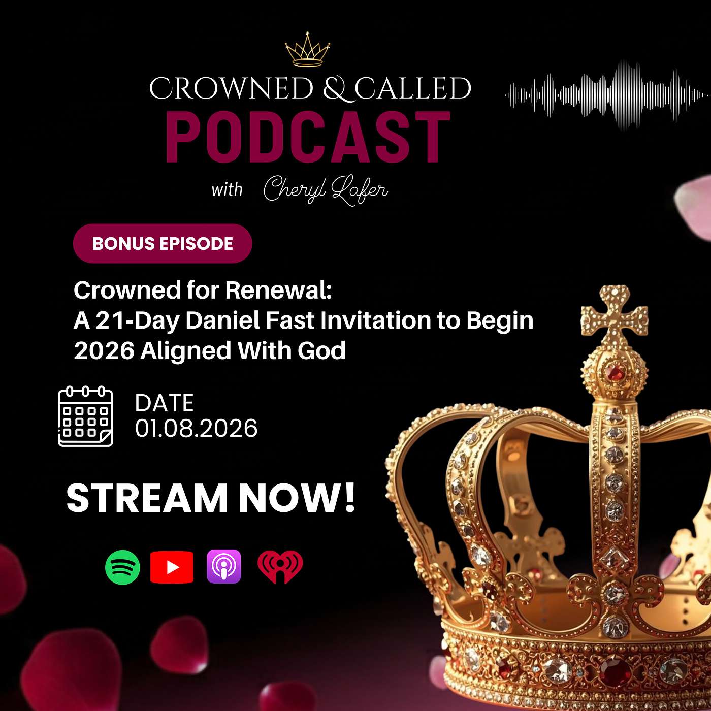 Bonus Episode: “Crowned for Renewal: A 21‑Day Daniel Fast Invitation to Begin 2026 Aligned With God” episode artwork