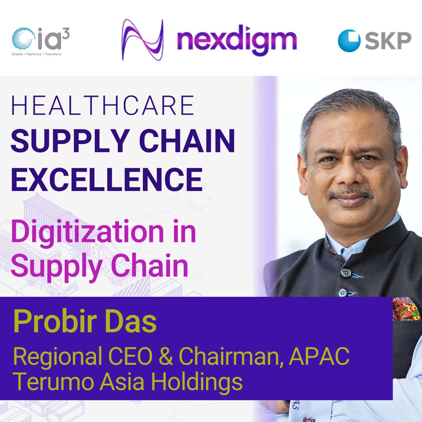 EP03: Digitization in Supply Chain with Probir Das, Terumo Holdings EP03: Digitization in Supply Chain with Probir Das, Terumo Holdings