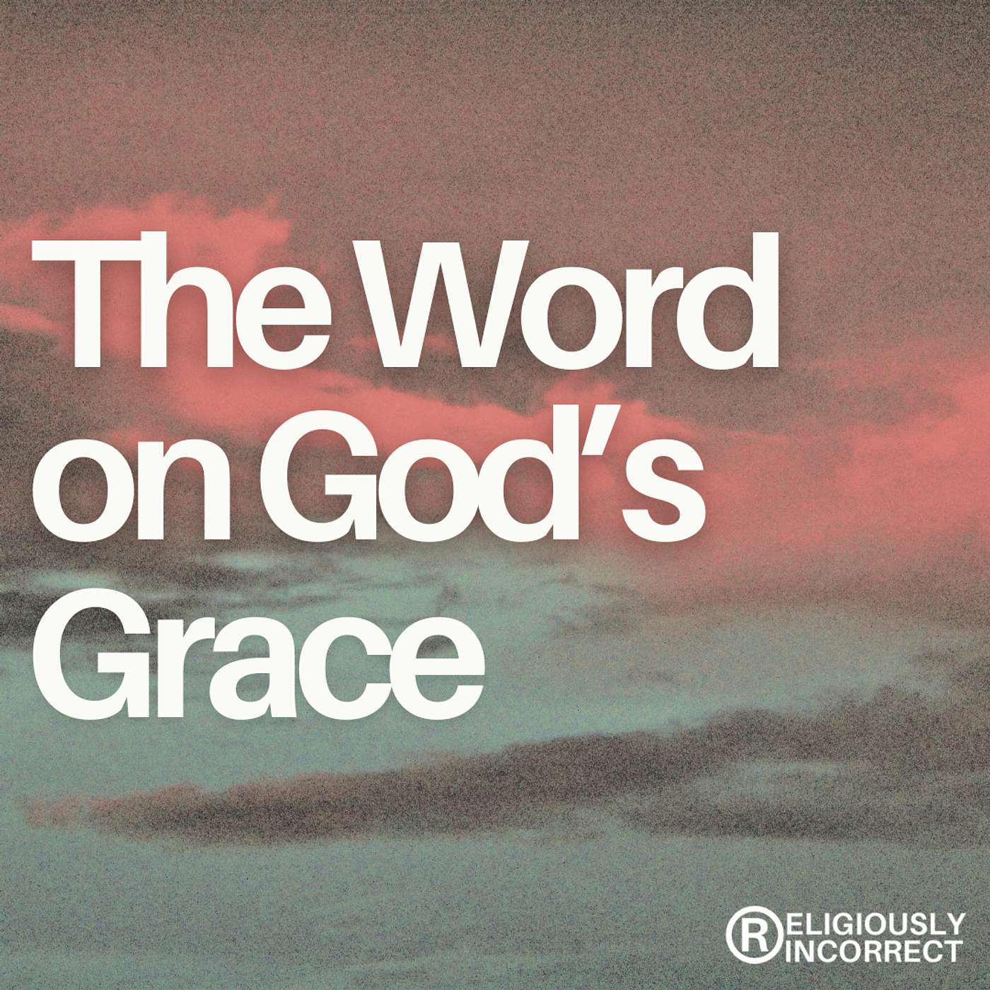 The Word on God's Grace