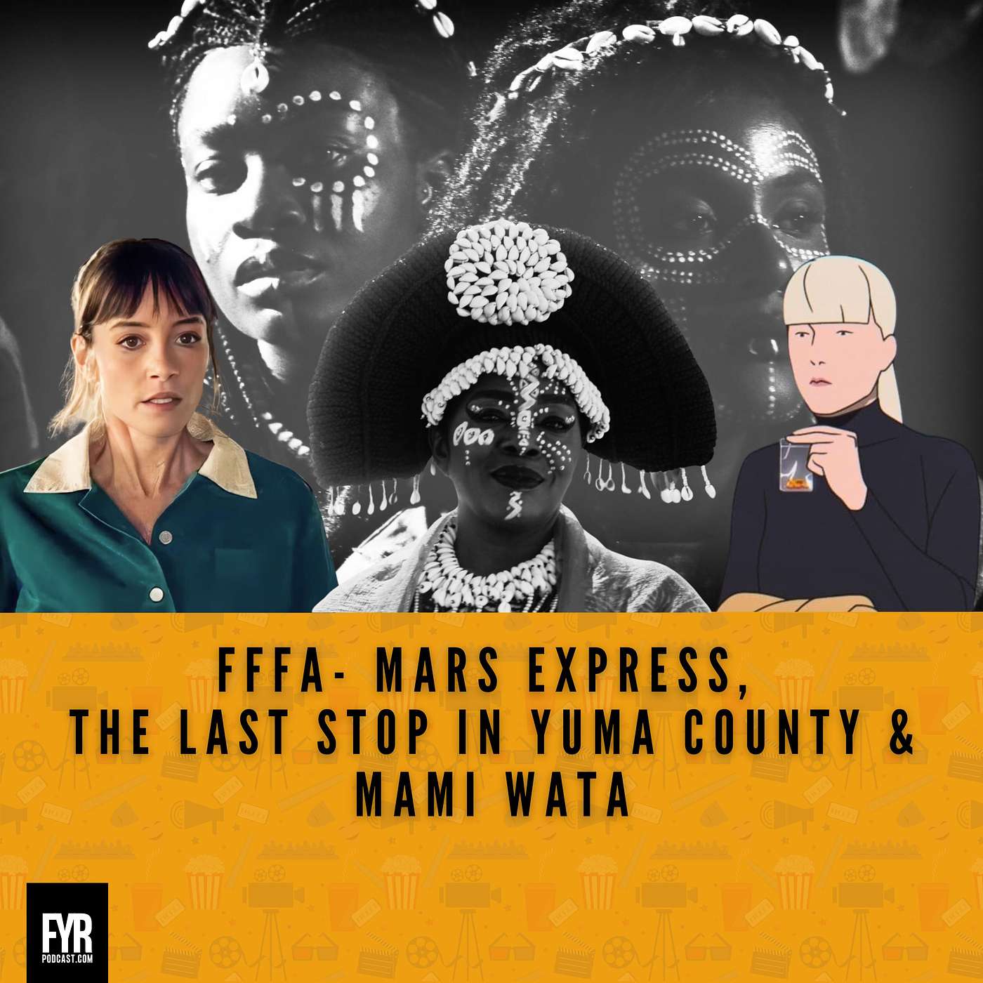 FFFA - Mars Express, The Last Stop in Yuma County & Mami Wata episode artwork