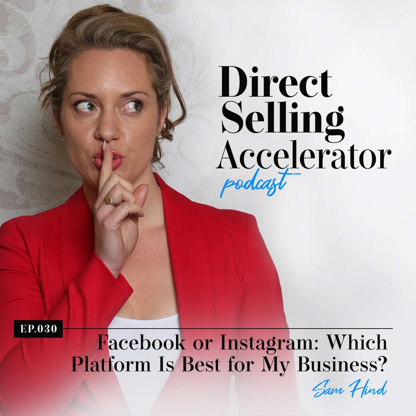 Episode 030: Facebook or Instagram: Which Platform is Best for My Business? episode artwork