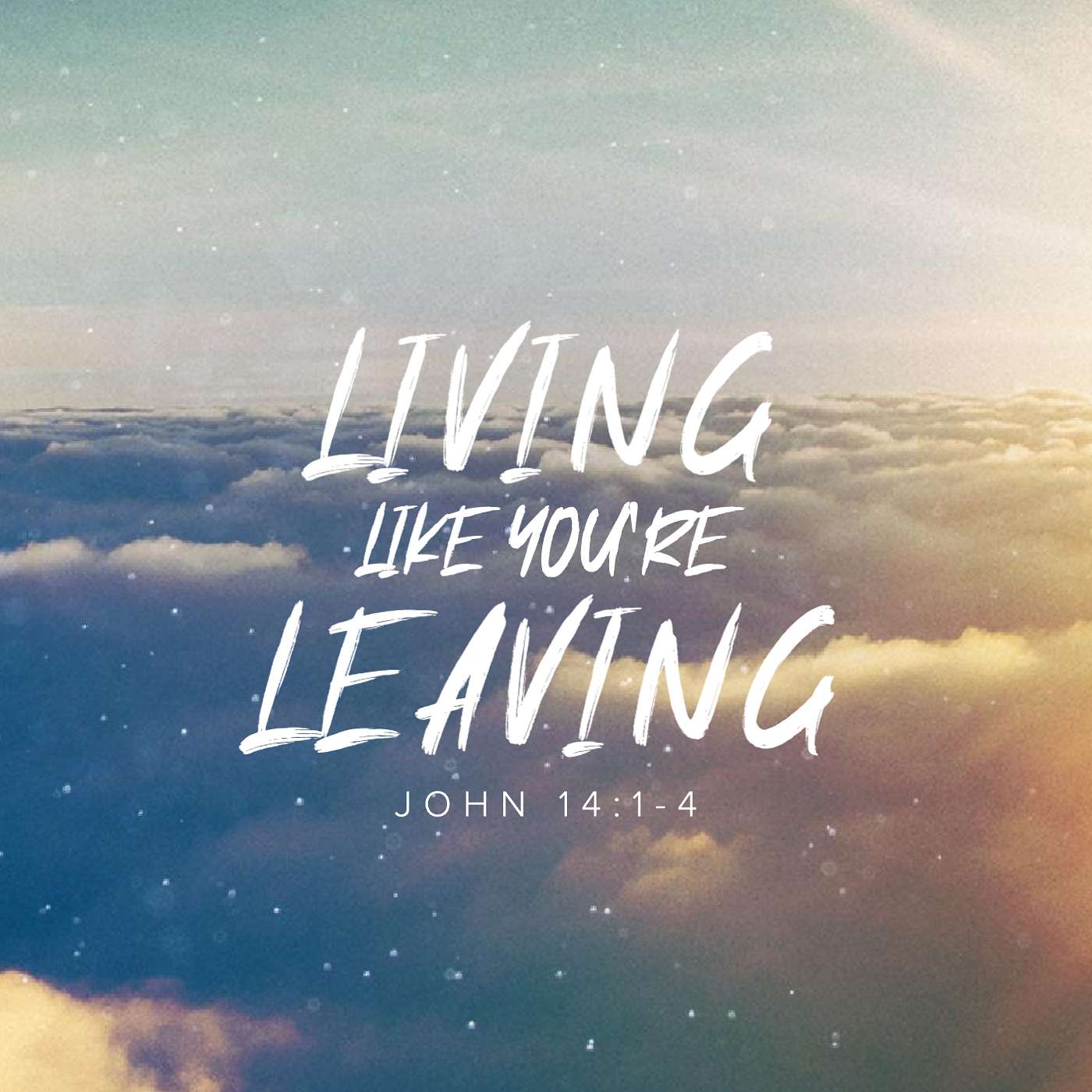 Living Like You're Leaving