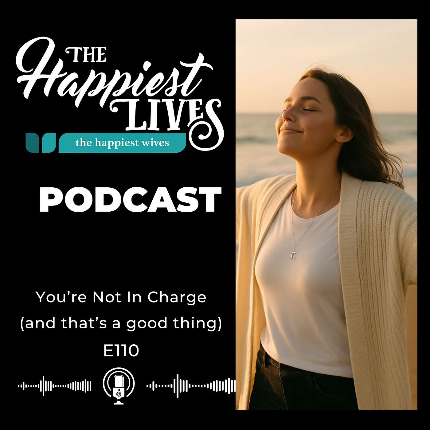 E110: You’re Not in Charge—and That’s a Good Thing
