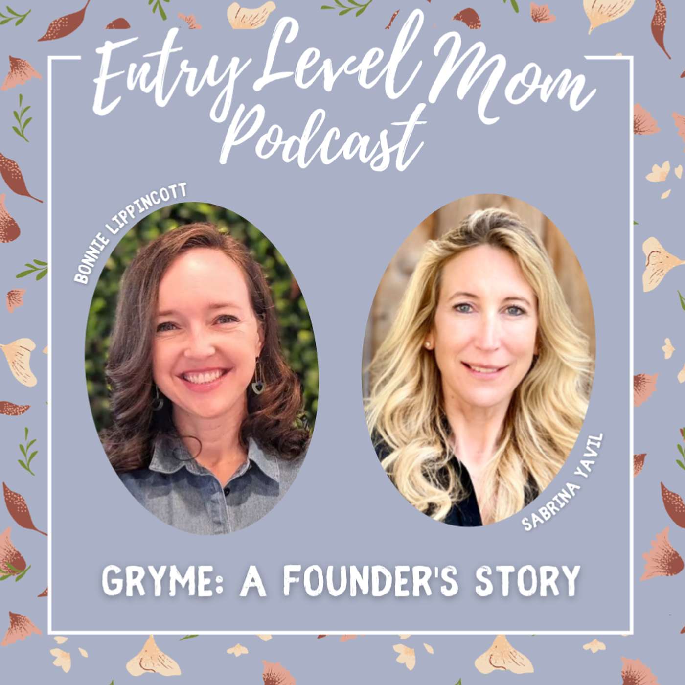 Episode 98: Gryme: A Founder's Story