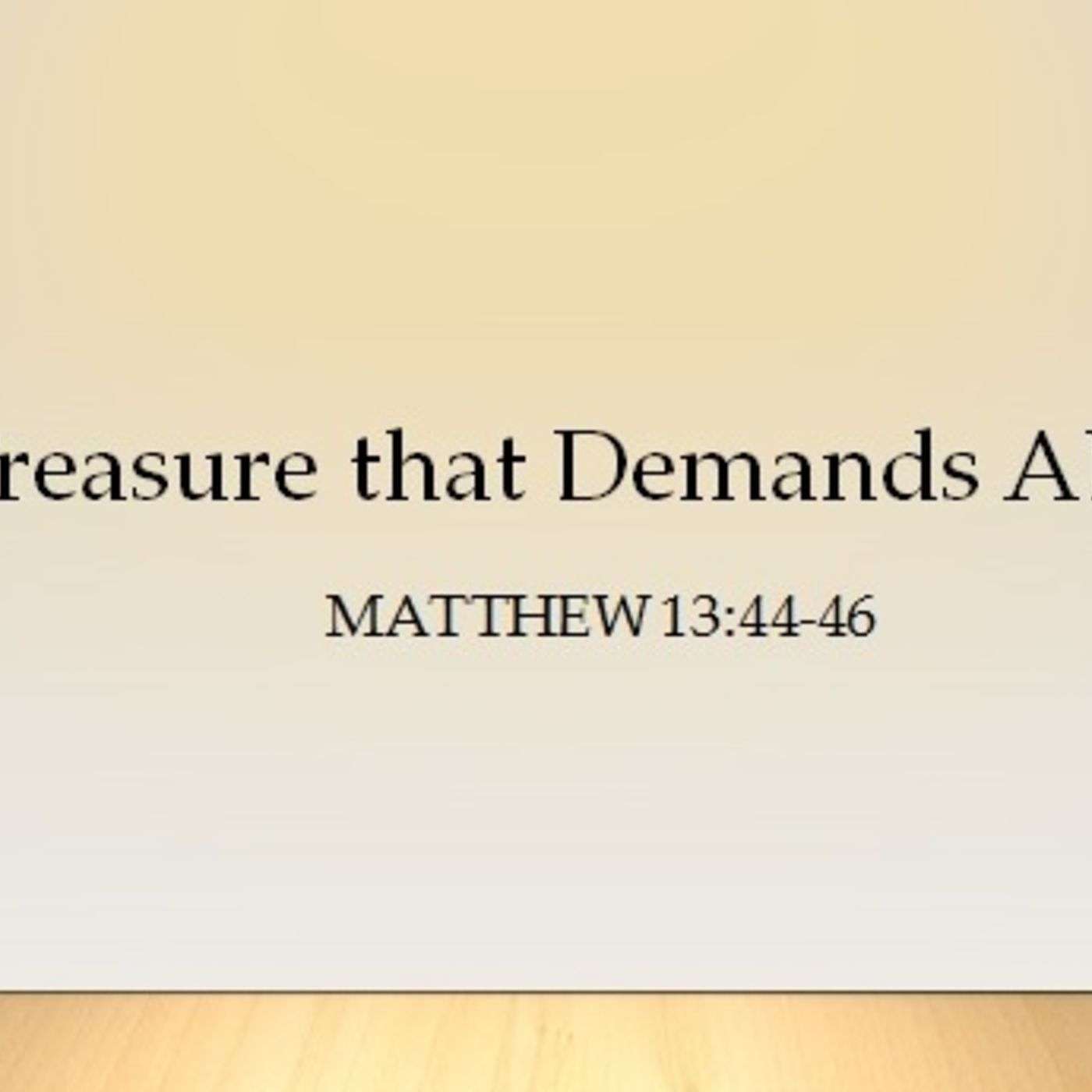 Treasure That Demands All