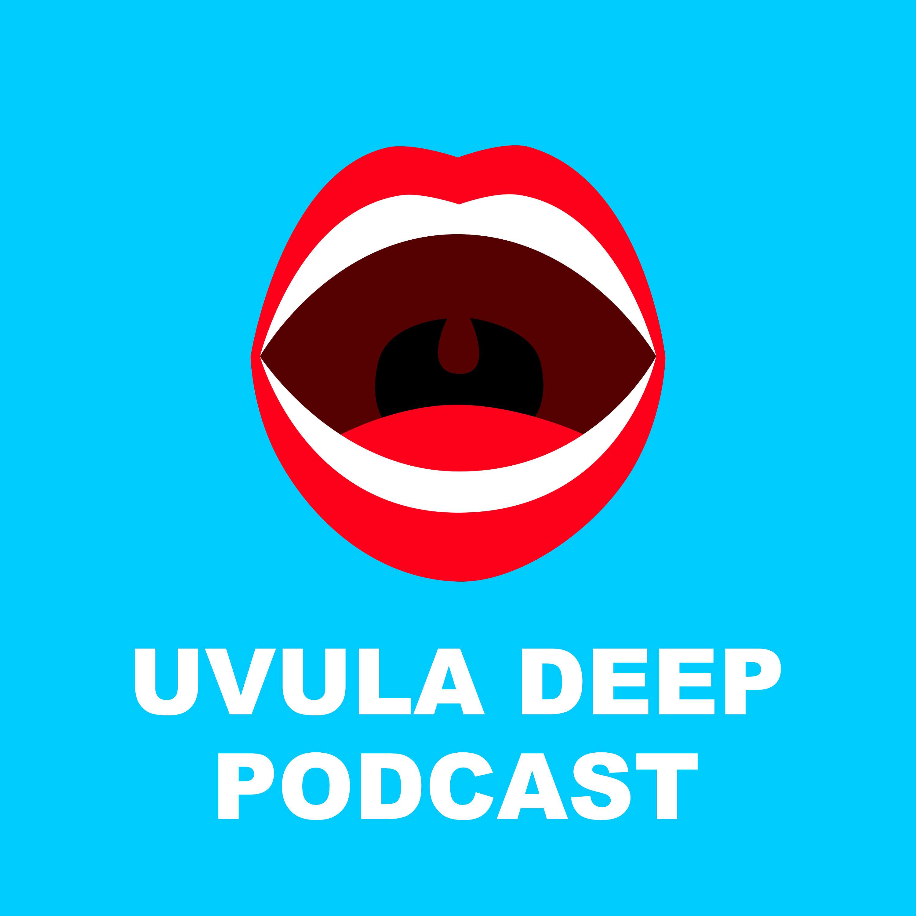 Uvula Deep Podcast cover art