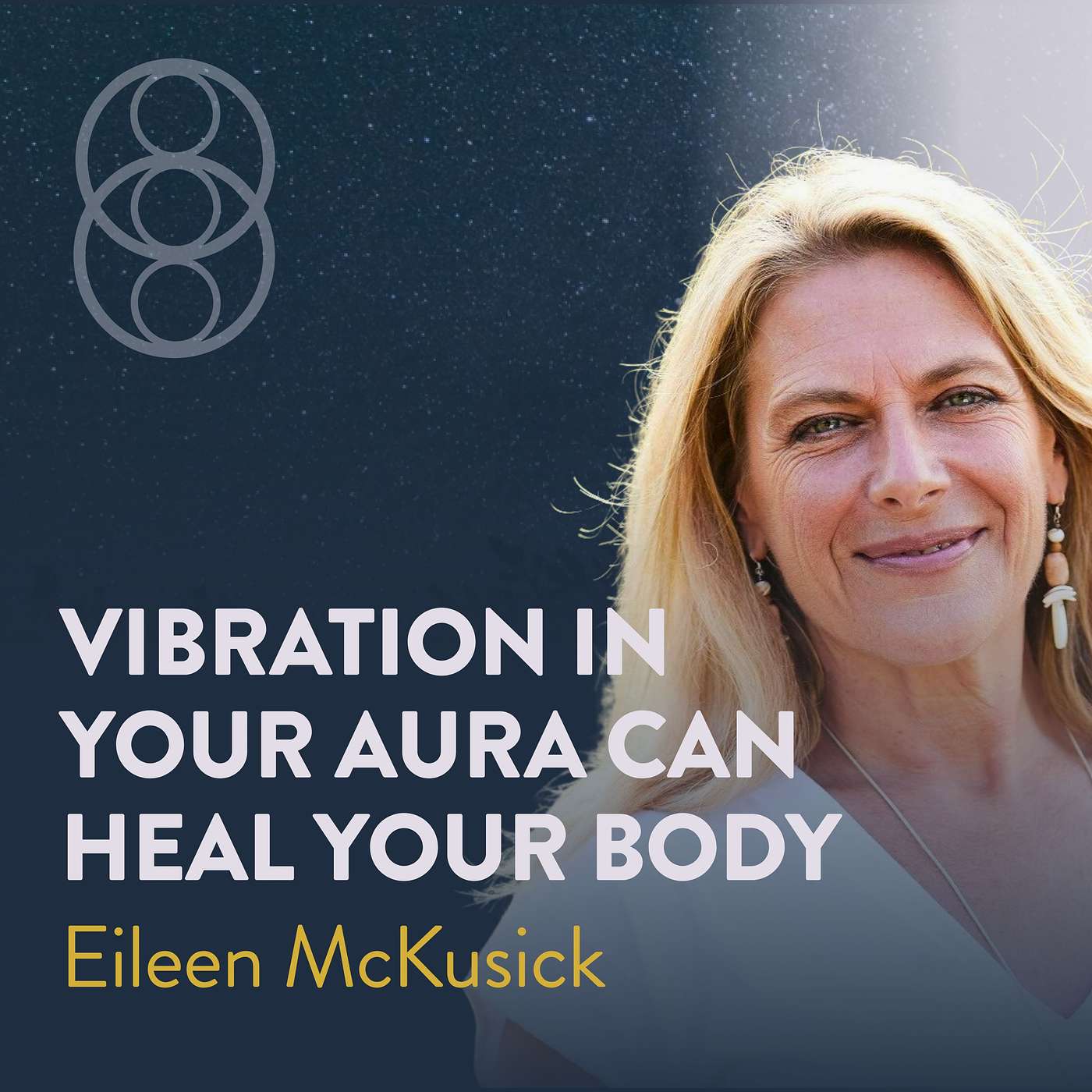 Vibration in Your Aura Can Heal Your Body with Eileen McKusick