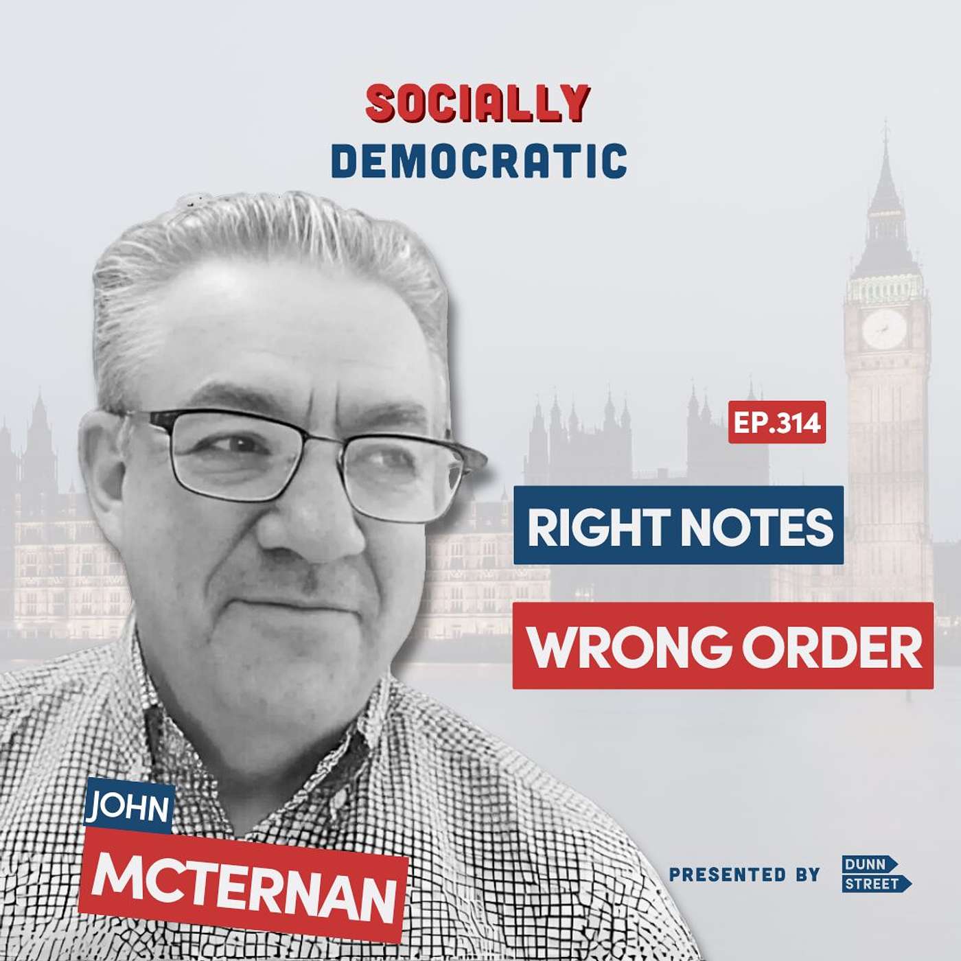 Ep. 314: Right Notes, Wrong Order with John McTernan
