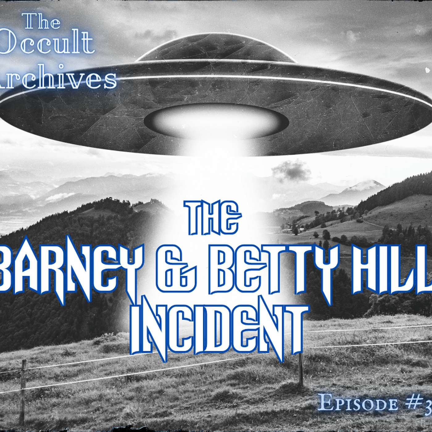 Episode #32: The Barney and Betty Hill Incident episode artwork