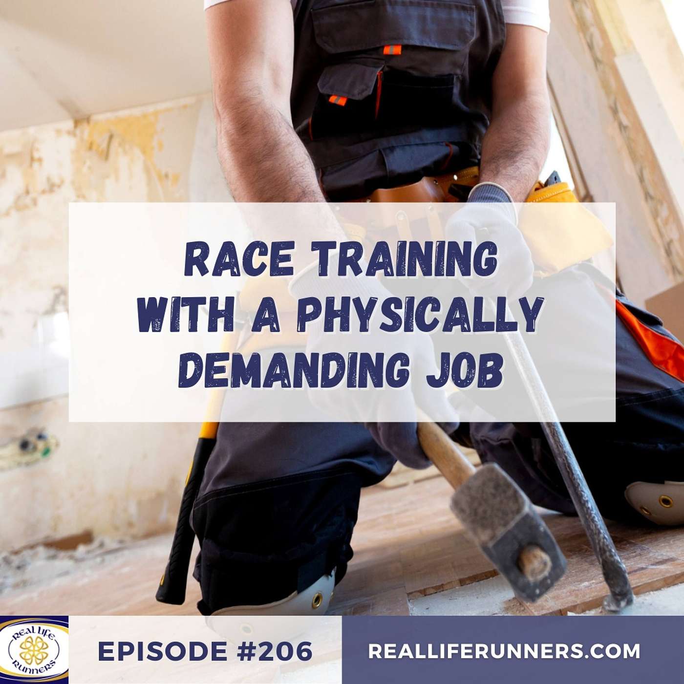 206: Race Training With A Physically Demanding Job