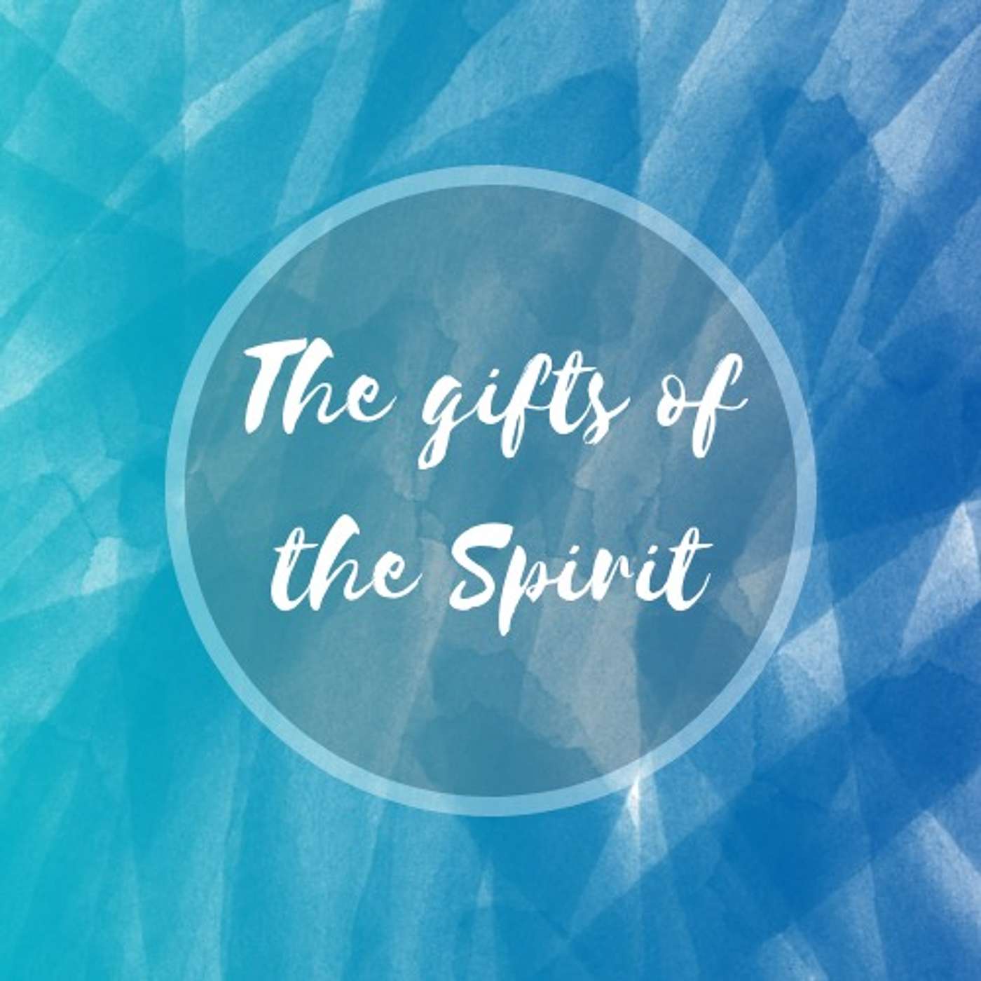 The Gifts of the Spirit