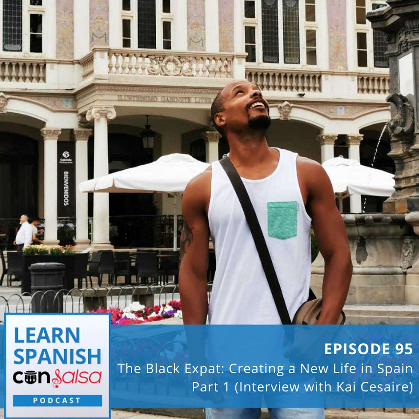 The Black Expat: Creating a New Life in Spain Pt. I (Interview with Kai Cesaire, Kai's Foreign Adventures) ♫ 95 episode artwork