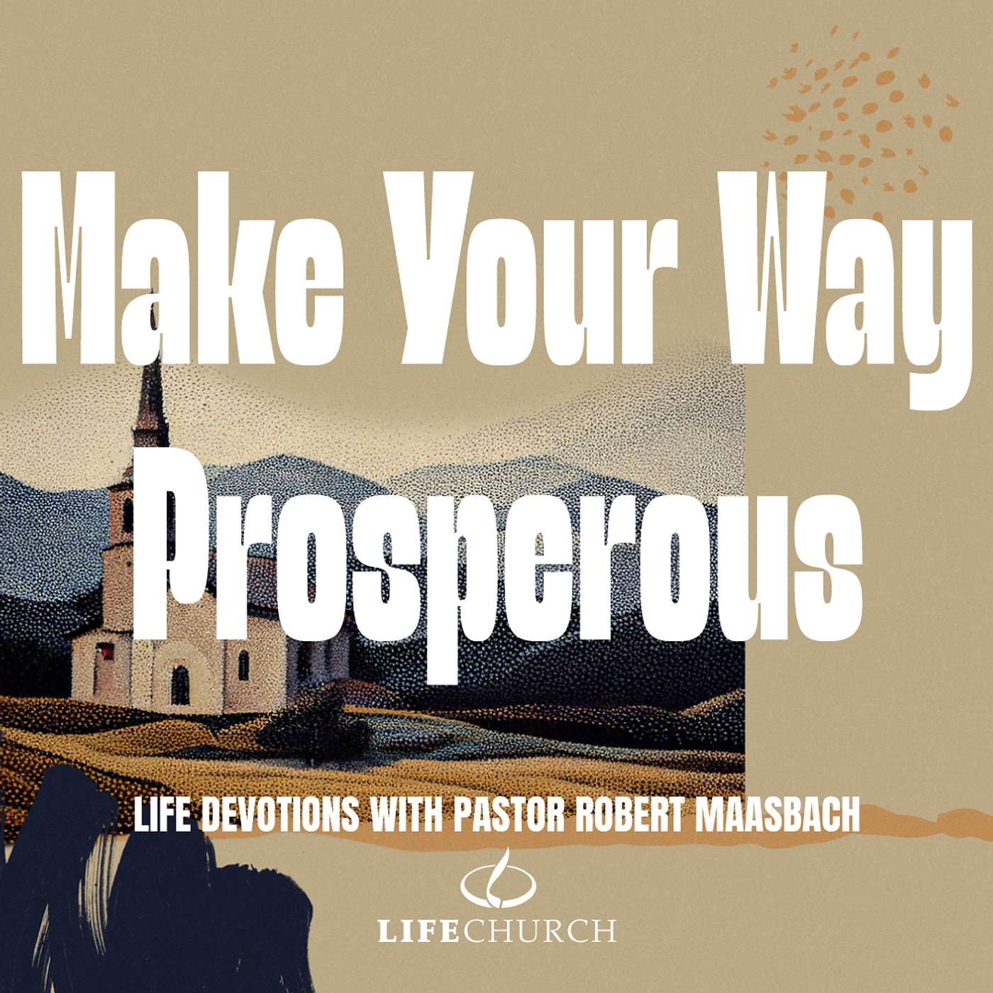 Make Your Way Prosperous - 17.1.26