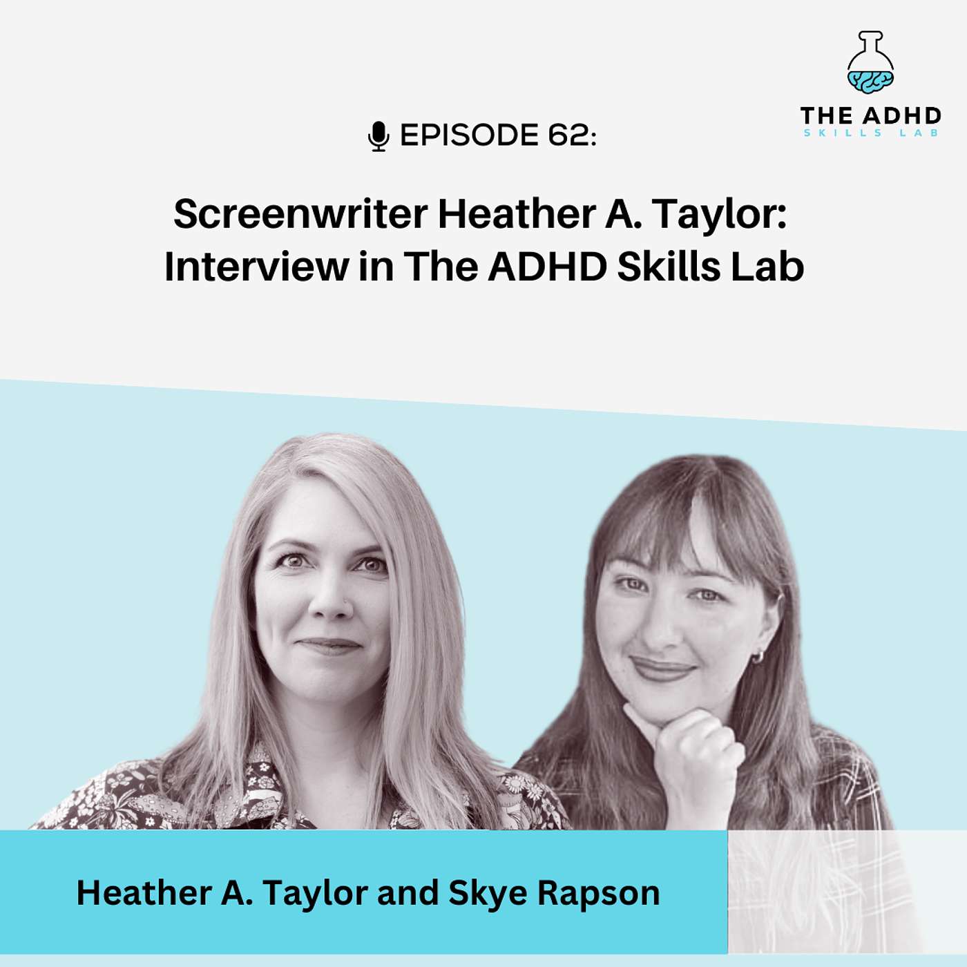 Netflix Screenwriter Heather Taylor: Interview in The ADHD Skills Lab