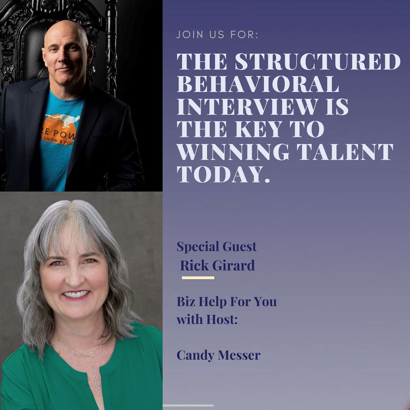 The Structured Behavioral Interview is The Key to Winning Talent Today with Rick Girard