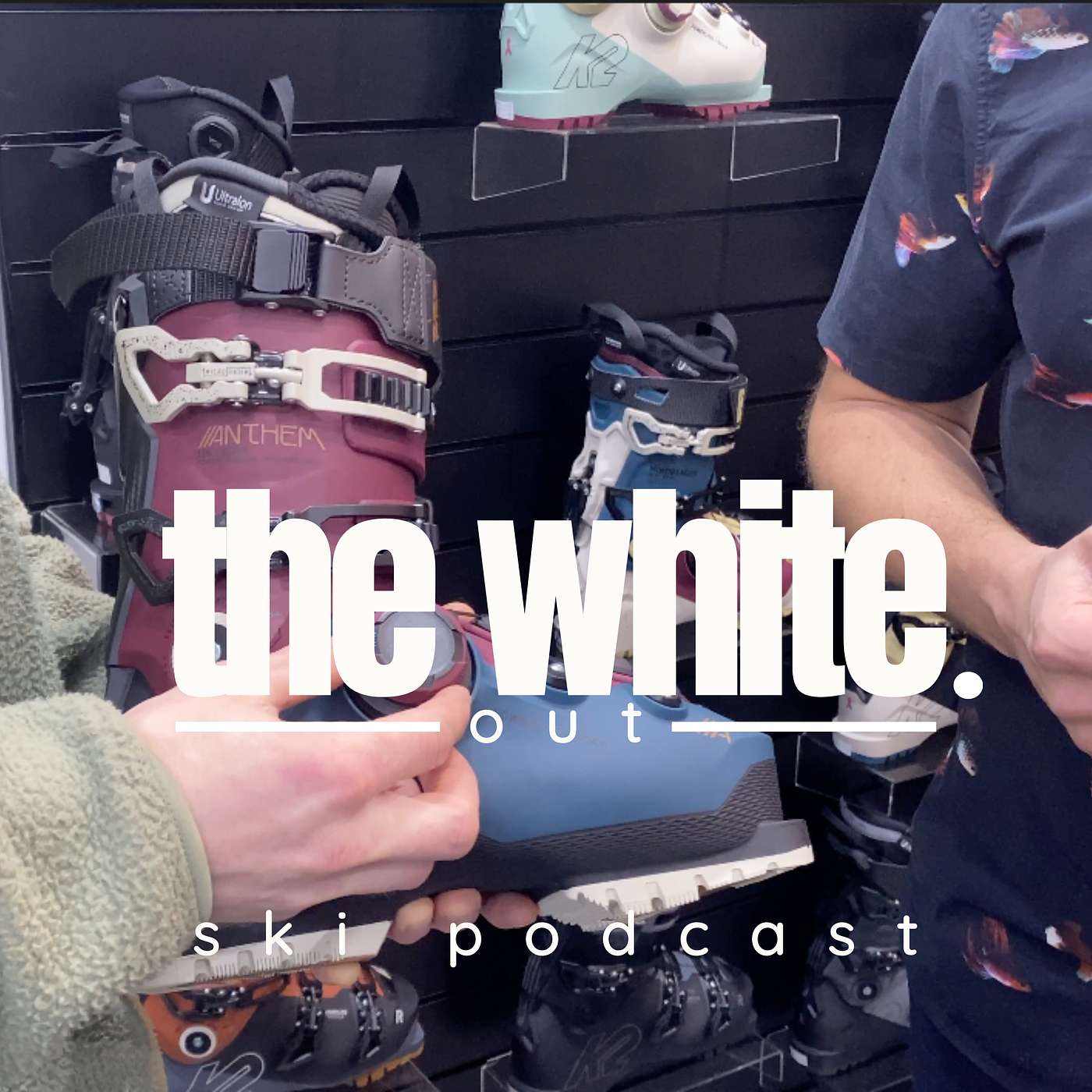 S2. E27 How to Get Your Ski Boots Correctly Fitted