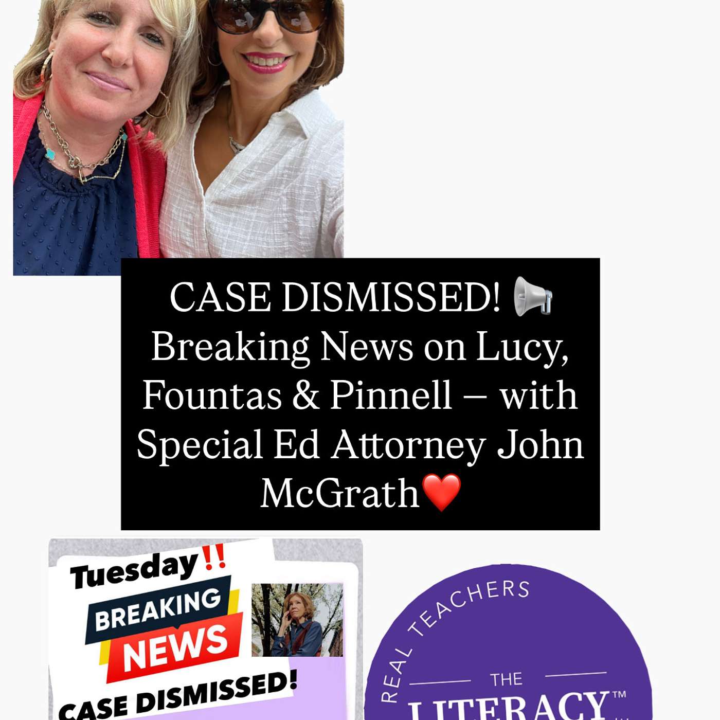 126-CASE DISMISSED!  Breaking News on Lucy, Fountas & Pinnell — with Special Ed Attorney John McGrath❤️(126)