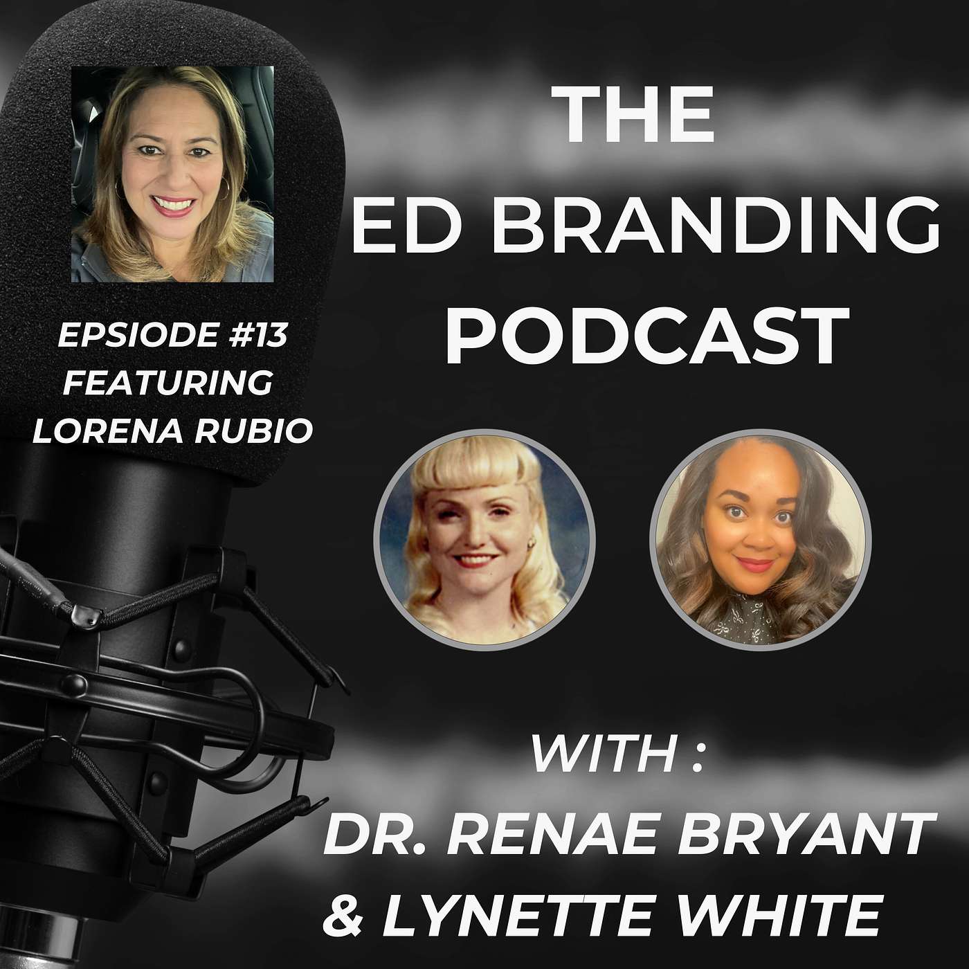 The Ed Branding Podcast - Episode 13 Lorena Rubio