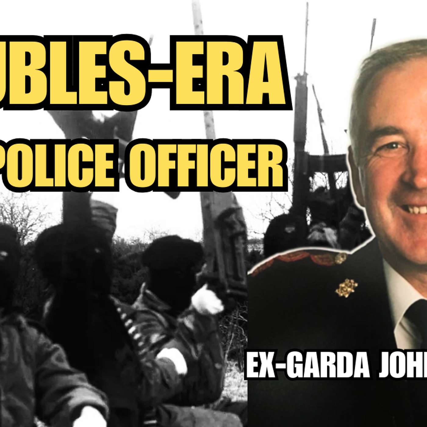 SOUTH ARMAGH IRA SHOOT AT IRISH COP - Ex Garda John O' Brien Tells His Story episode artwork