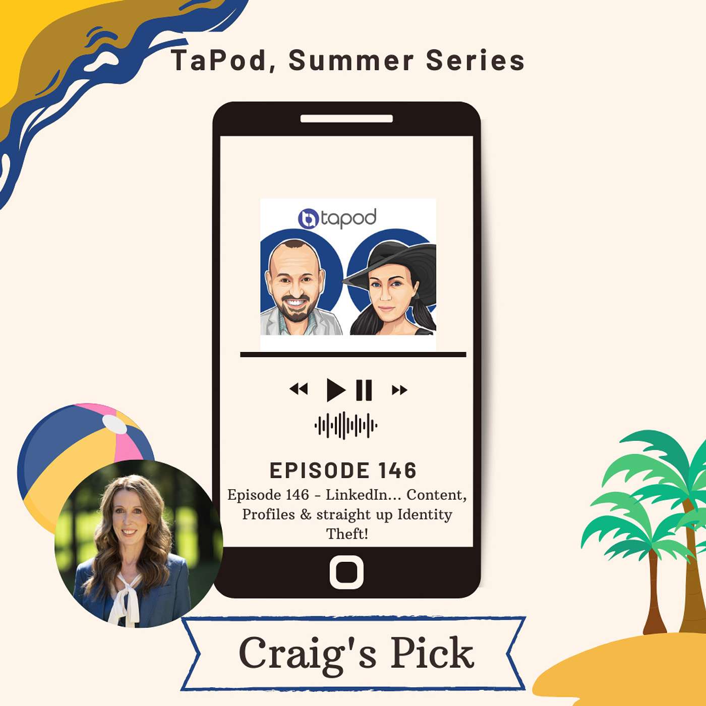 Episode 146 - LinkedIn... Content, Profiles & straight up Identity Theft!