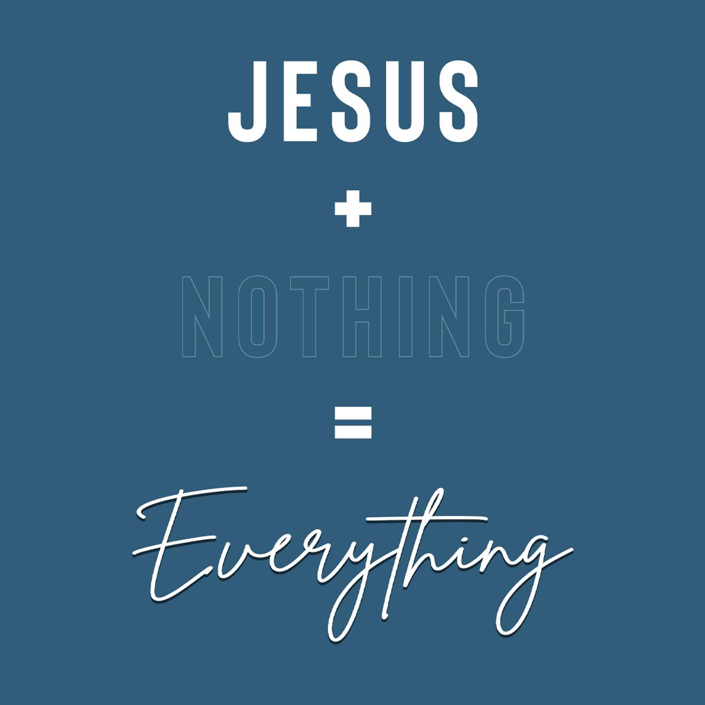 3. Jesús + Nada = Todo - El Evangelio Verdadero es Para Todos