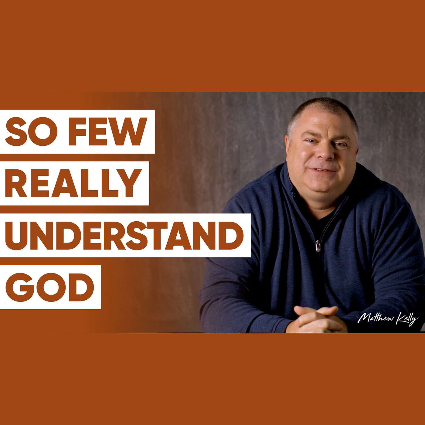 God Is SO Misunderstood - Matthew Kelly
