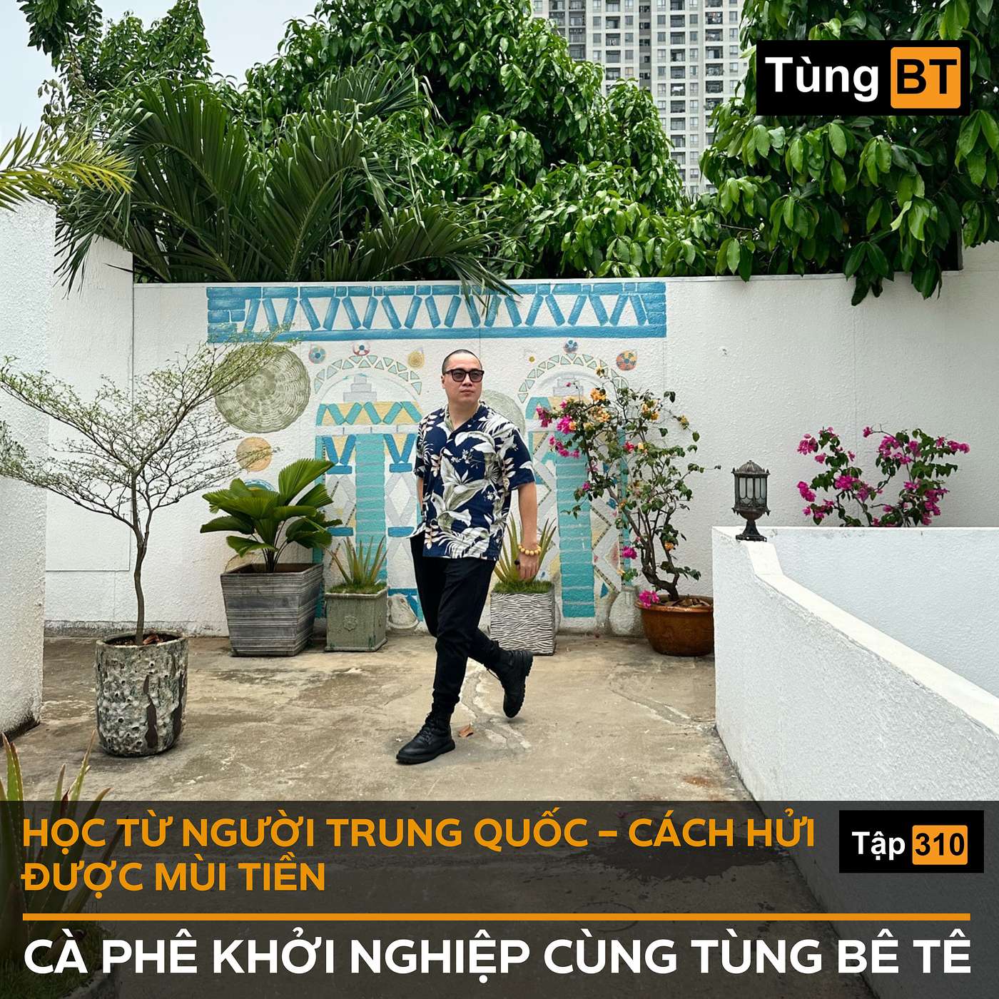 #310 Học từ người Trung Quốc - cách hửi được mùi tiền episode artwork