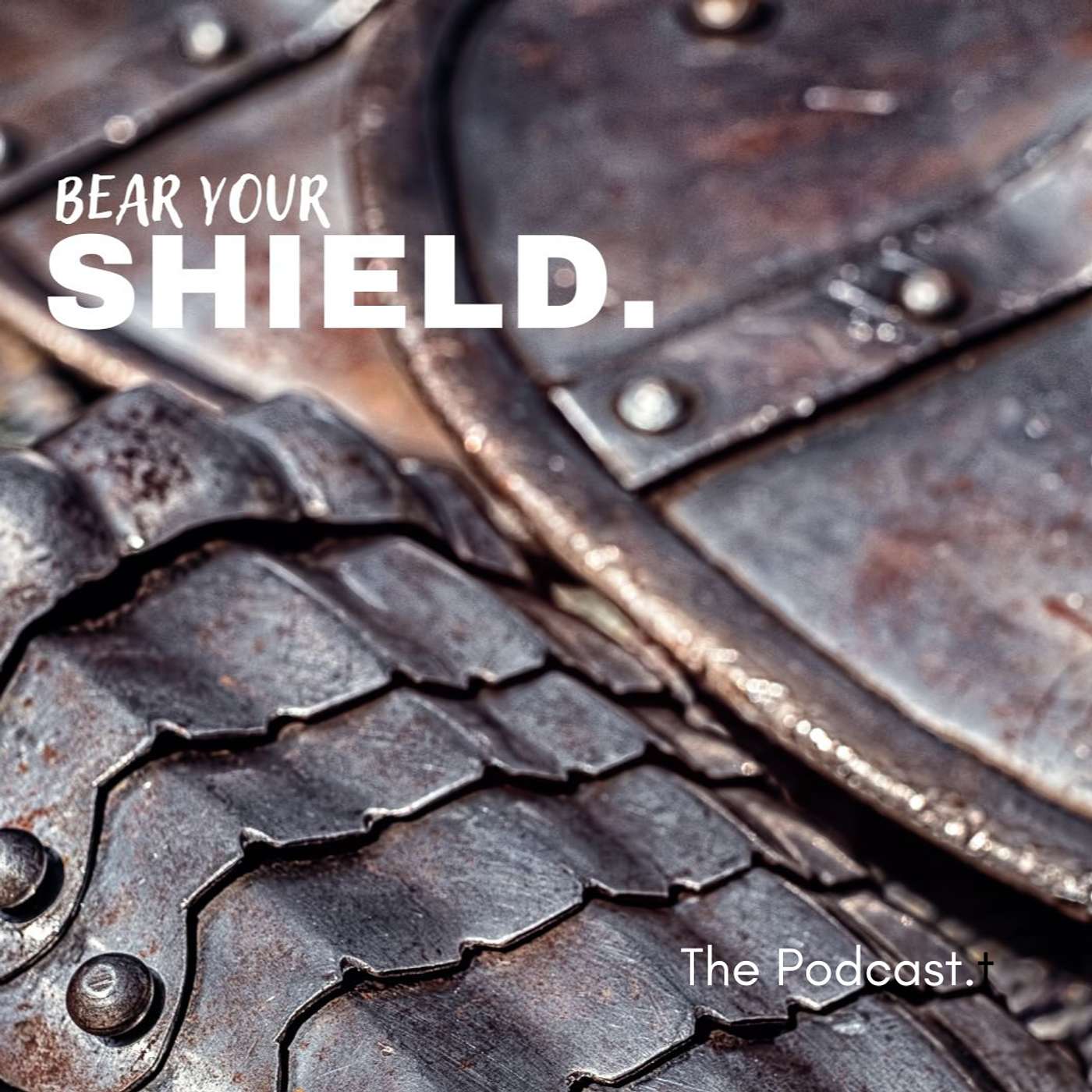 Bear Your Shield Podcast