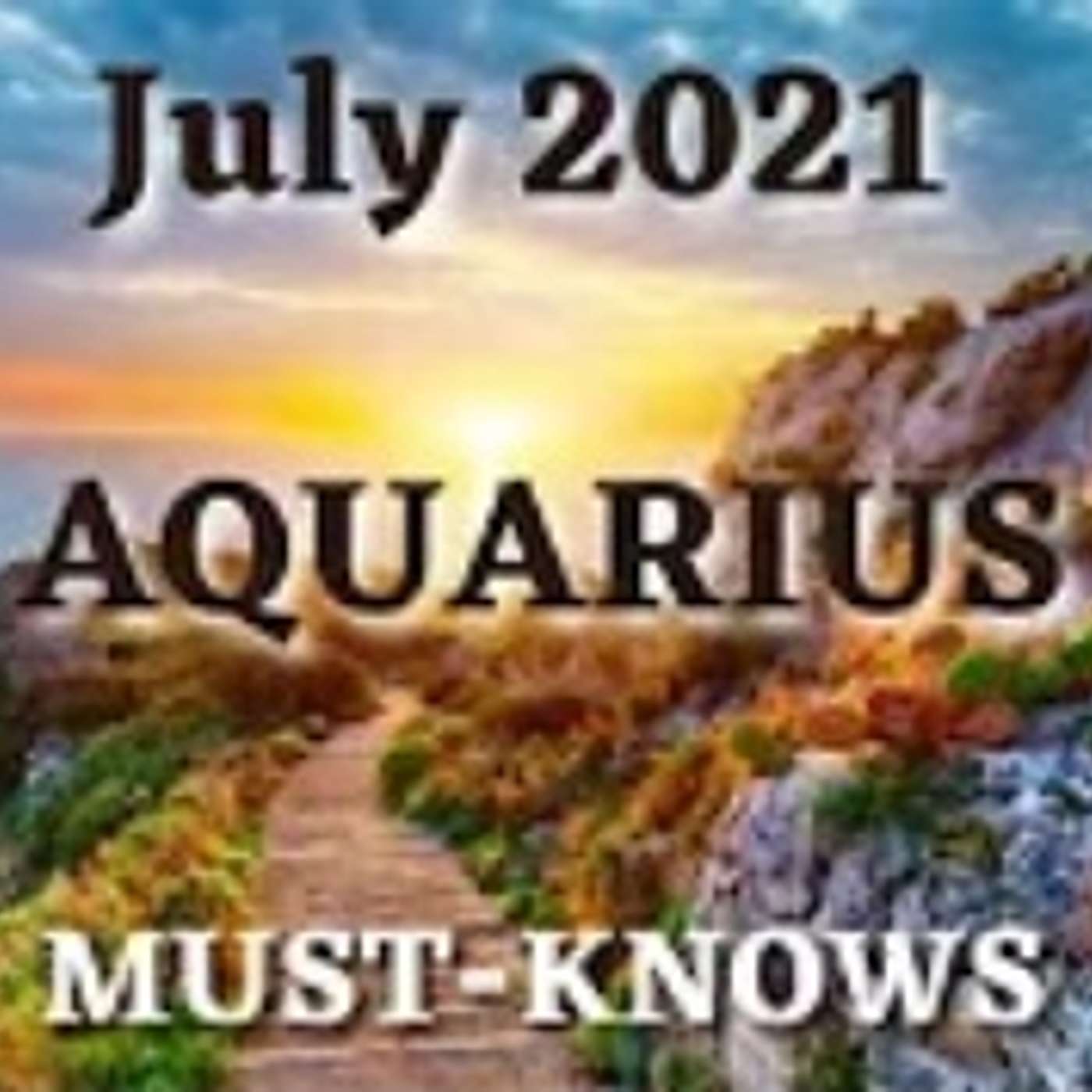 Aquarius July 2021 Astrology (Must-Knows)