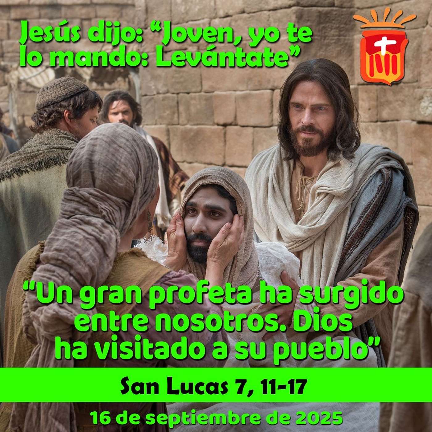 2025-09-16 San Lucas 7, 11-17: Martes XXIV Ordinario