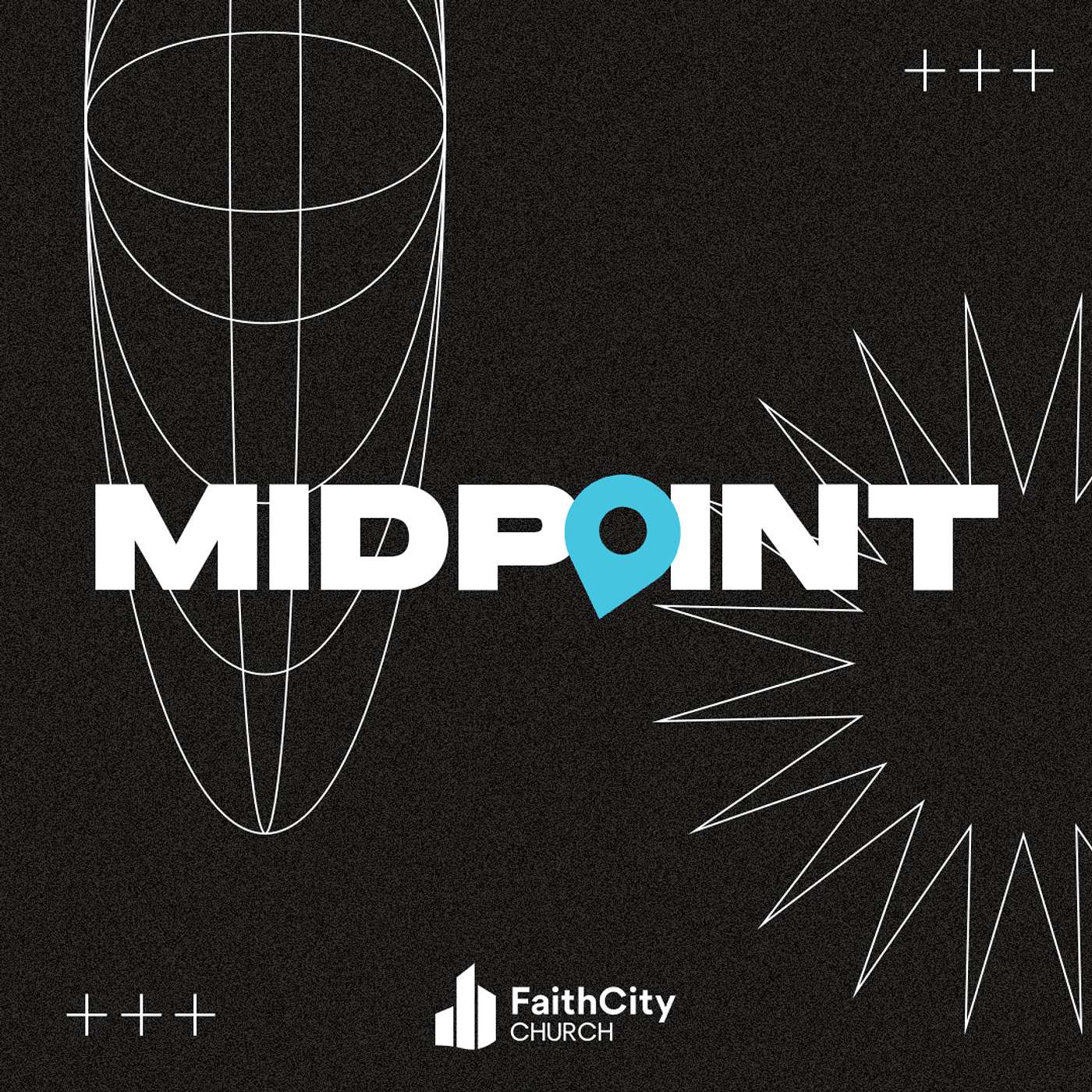 Midpoint Podcast | Faith City Church