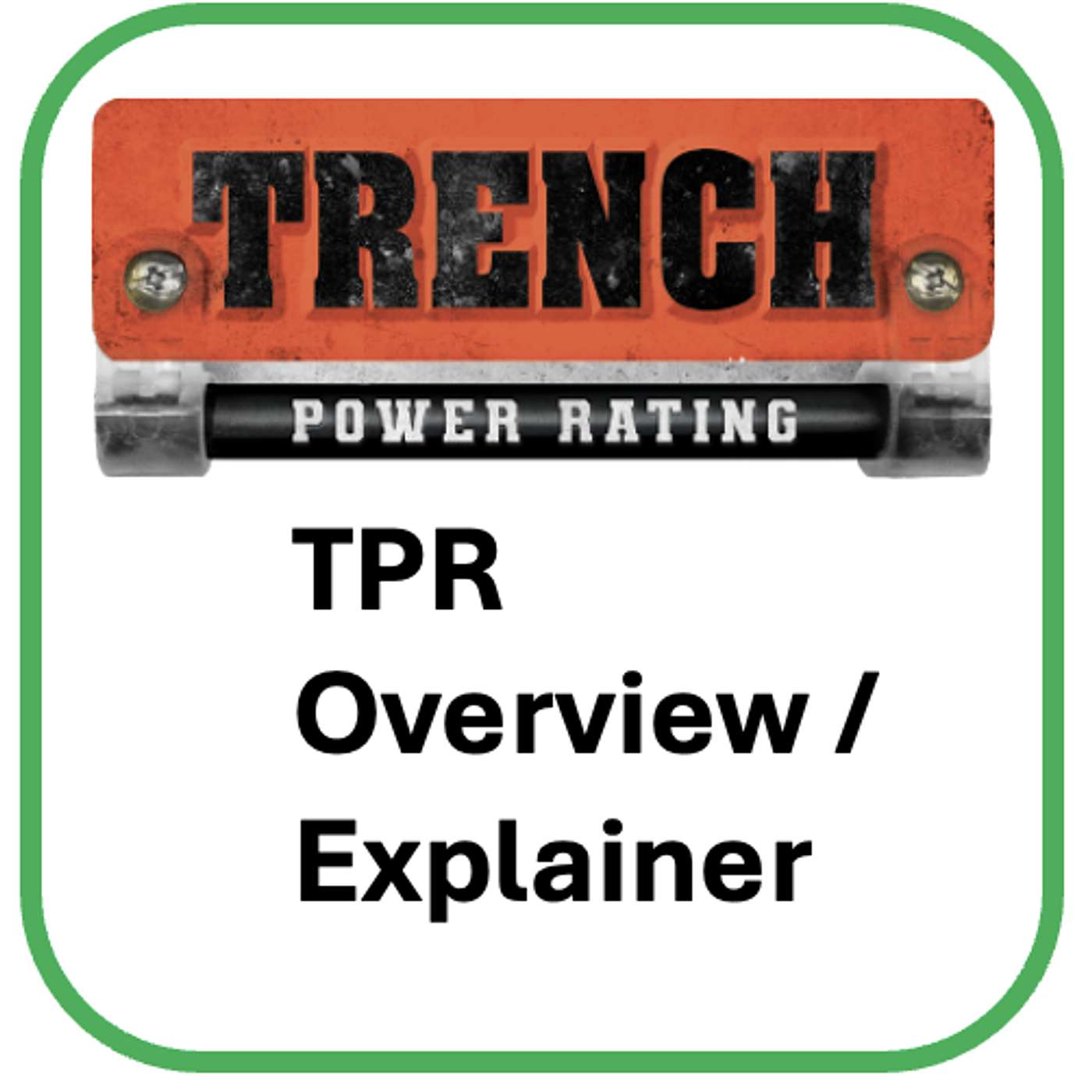 TPR & TrenchPowerRating Overview & Explainer On How We Score the Units. episode artwork