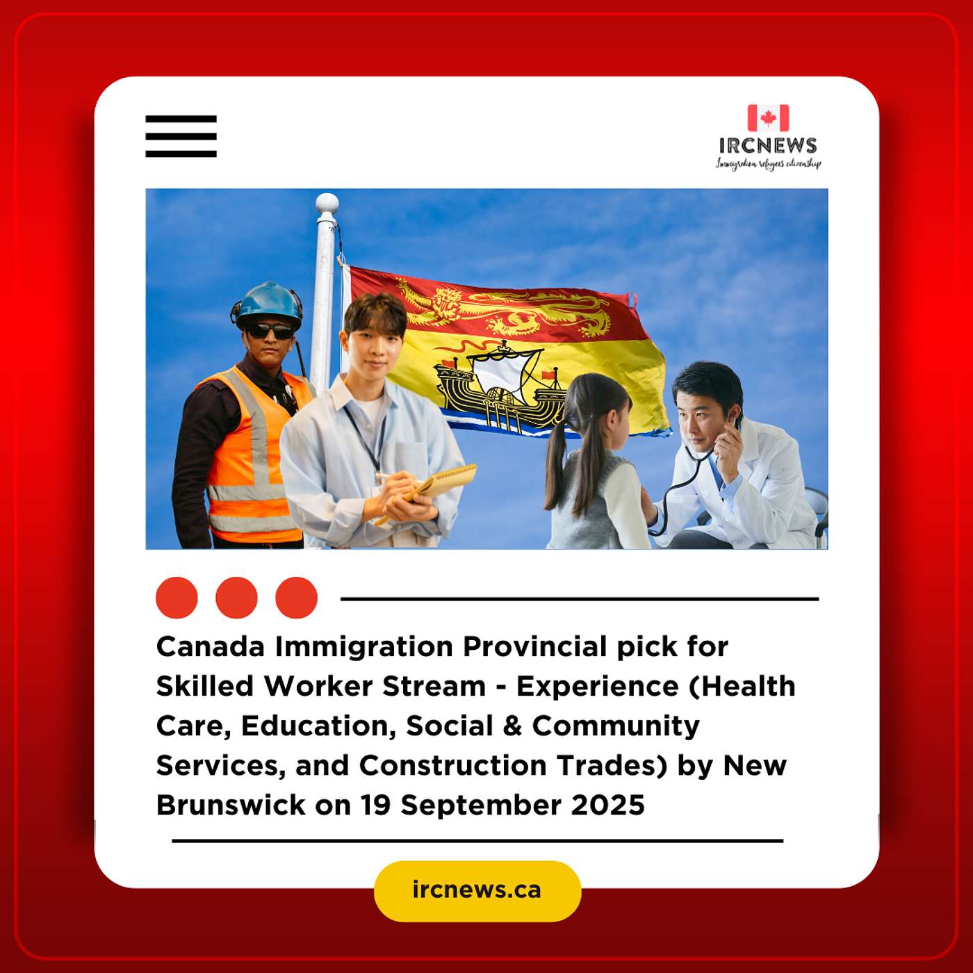Canada Immigration Provincial Pick for Skilled Worker Stream – Experience (Health Care, Education, Social & Community Services, and Construction Trades) by New Brunswick on 19 September 2025